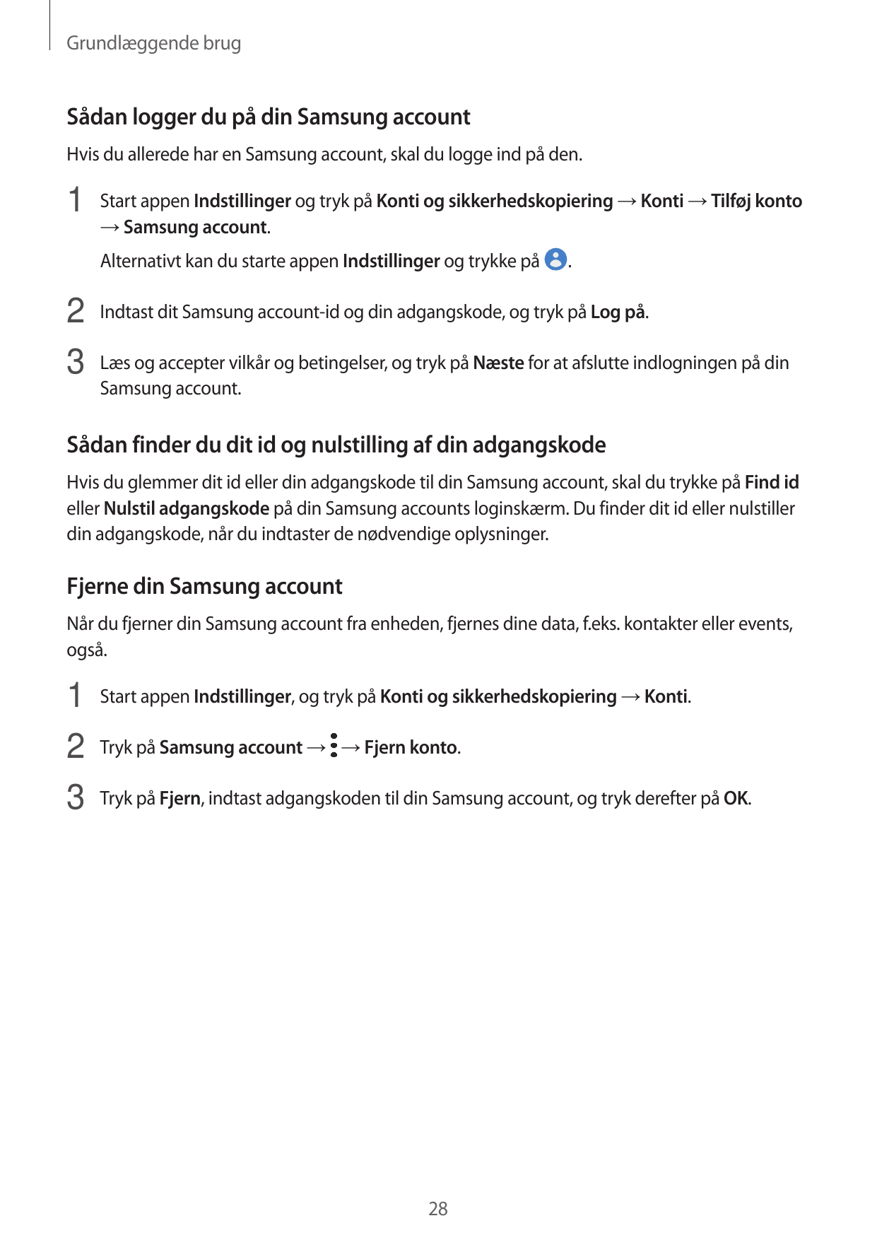 Grundlæggende brugSådan logger du på din Samsung accountHvis du allerede har en Samsung account, skal du logge ind på den.1 Star