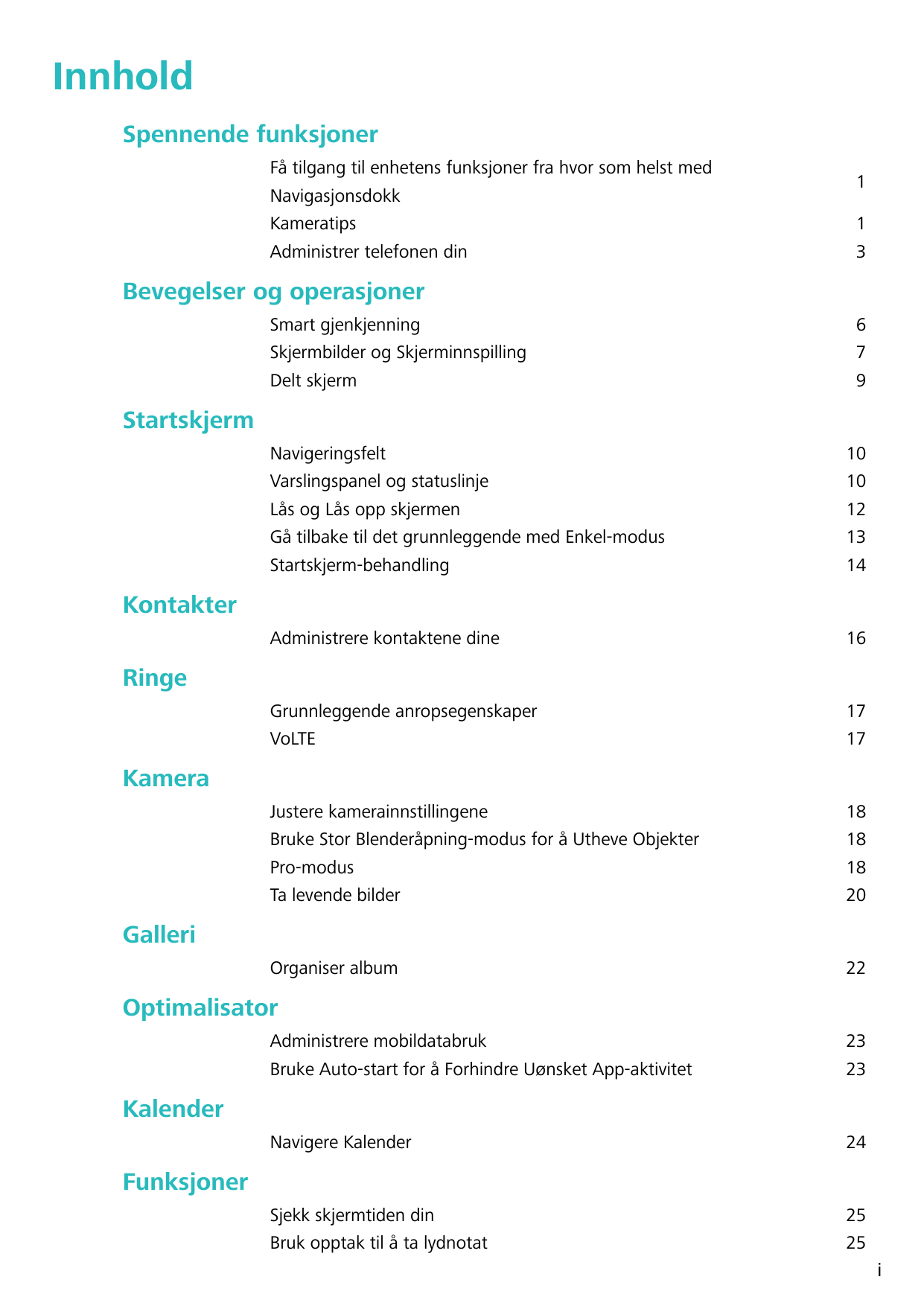 InnholdSpennende funksjonerFå tilgang til enhetens funksjoner fra hvor som helst medNavigasjonsdokkKameratipsAdministrer telefon