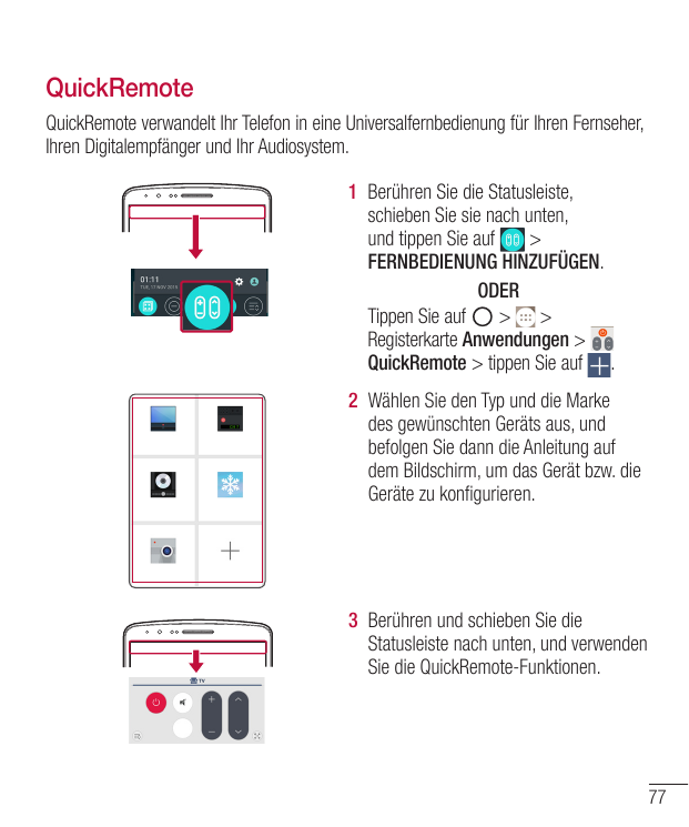 QuickRemoteQuickRemote verwandelt Ihr Telefon in eine Universalfernbedienung für Ihren Fernseher,Ihren Digitalempfänger und Ihr 