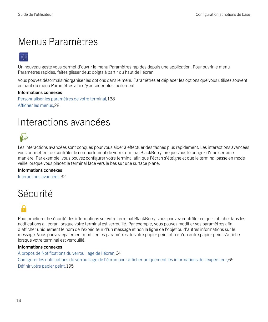 Guide de l'utilisateurConfiguration et notions de baseMenus ParamètresUn nouveau geste vous permet d'ouvrir le menu Paramètres r