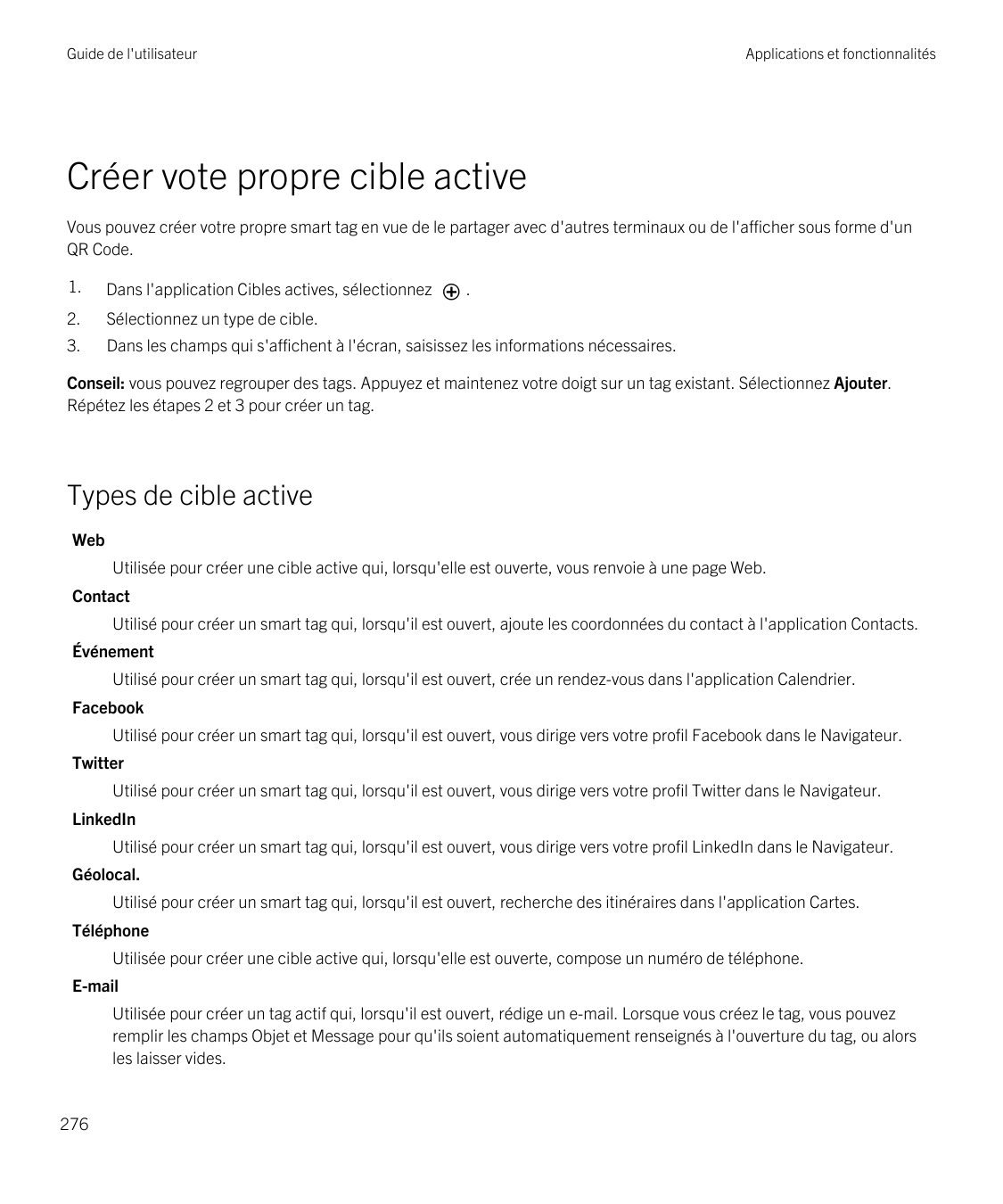 Guide de l'utilisateurApplications et fonctionnalitésCréer vote propre cible activeVous pouvez créer votre propre smart tag en v