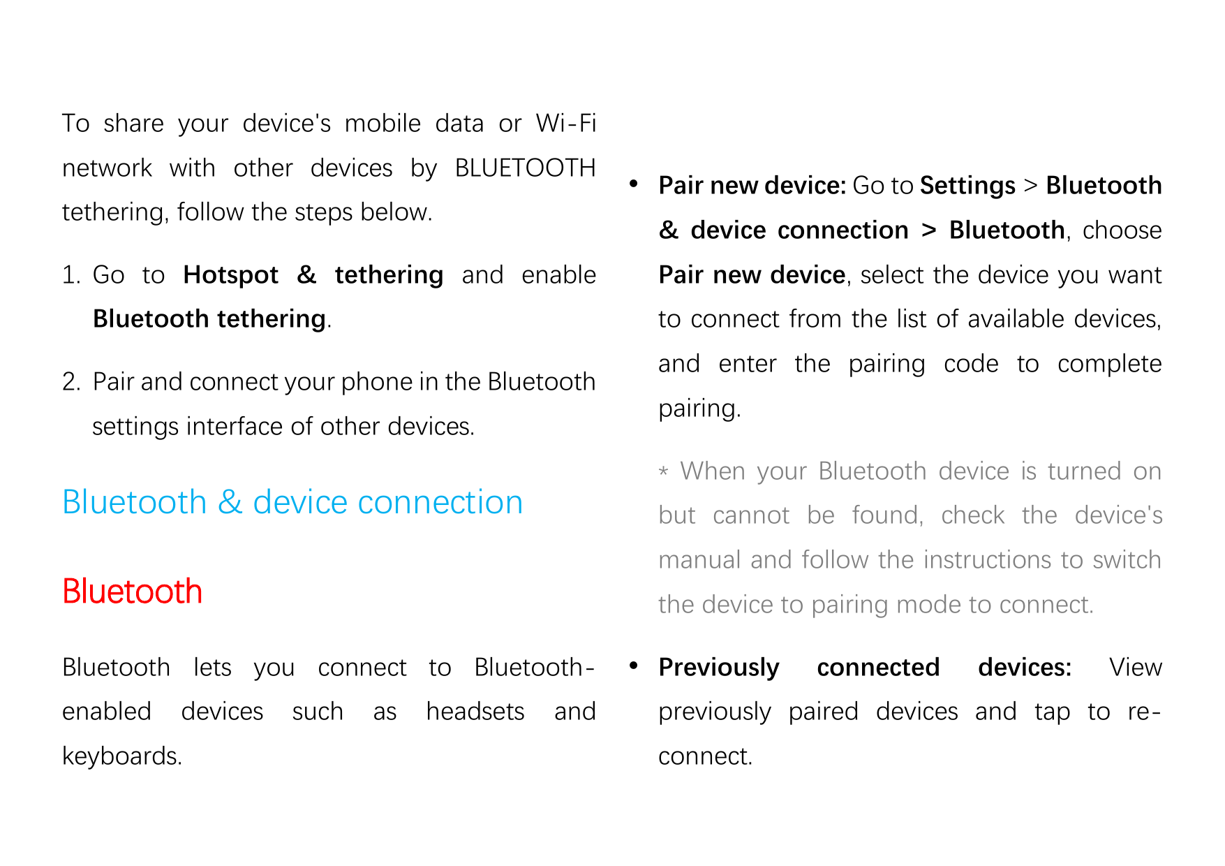 To share your device's mobile data or Wi-Finetwork with other devices by BLUETOOTHtethering, follow the steps below.& device con