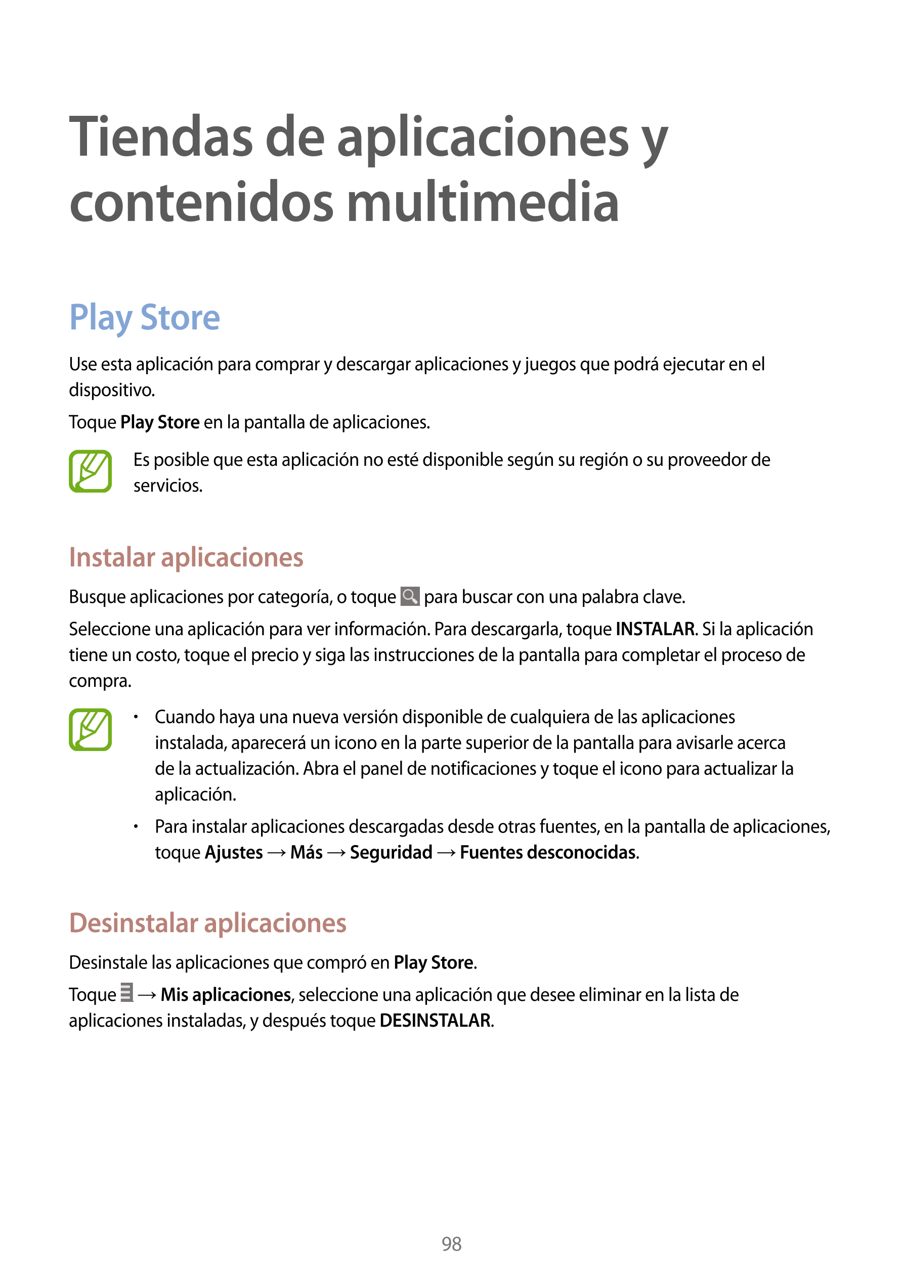 Tiendas de aplicaciones y 
contenidos multimedia
Play Store
Use esta aplicación para comprar y descargar aplicaciones y juegos q