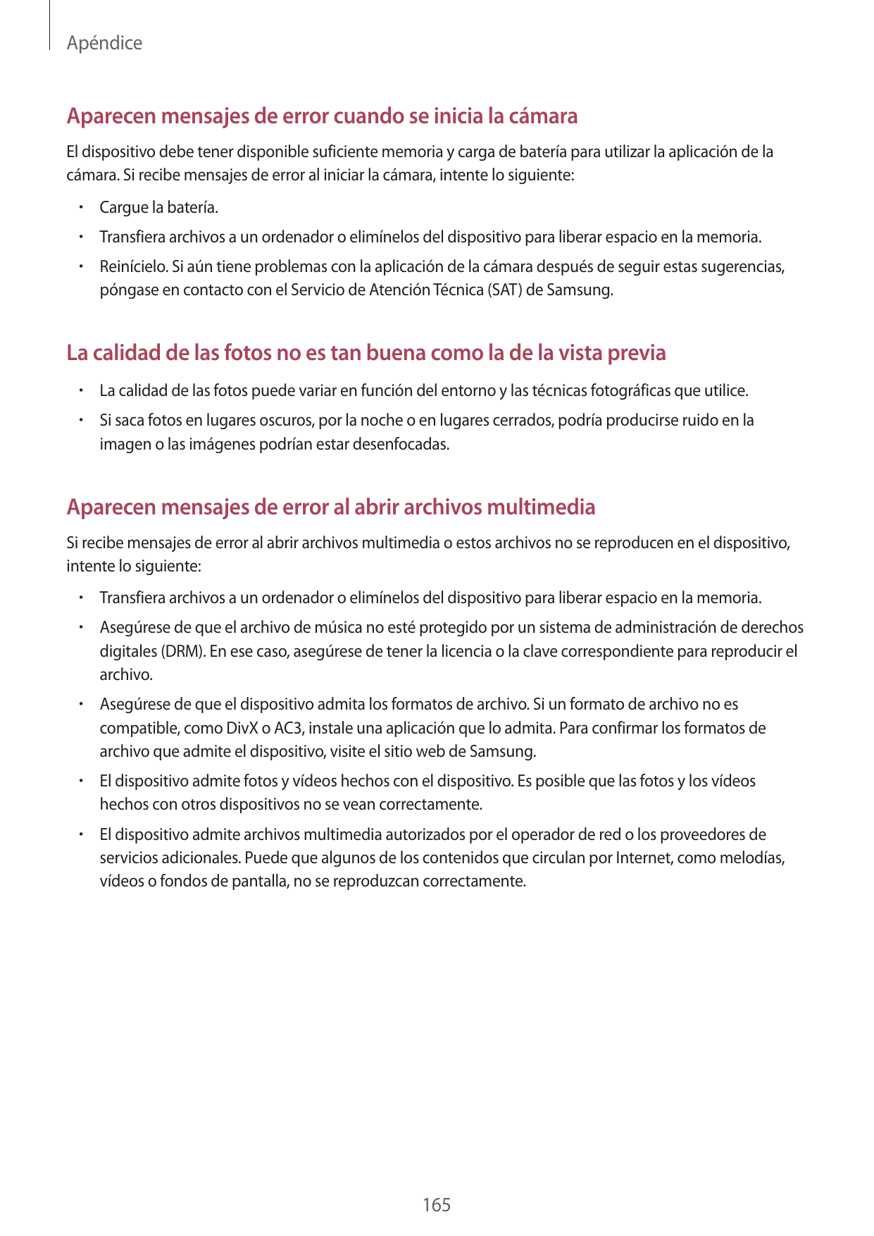 ApéndiceAparecen mensajes de error cuando se inicia la cámaraEl dispositivo debe tener disponible suficiente memoria y carga de 