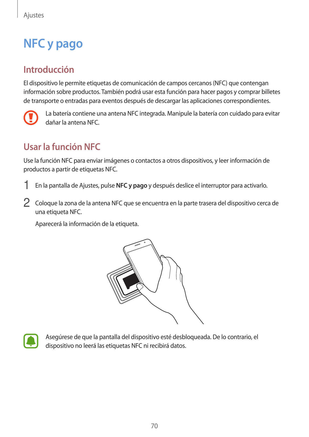 AjustesNFC y pagoIntroducciónEl dispositivo le permite etiquetas de comunicación de campos cercanos (NFC) que contenganinformaci