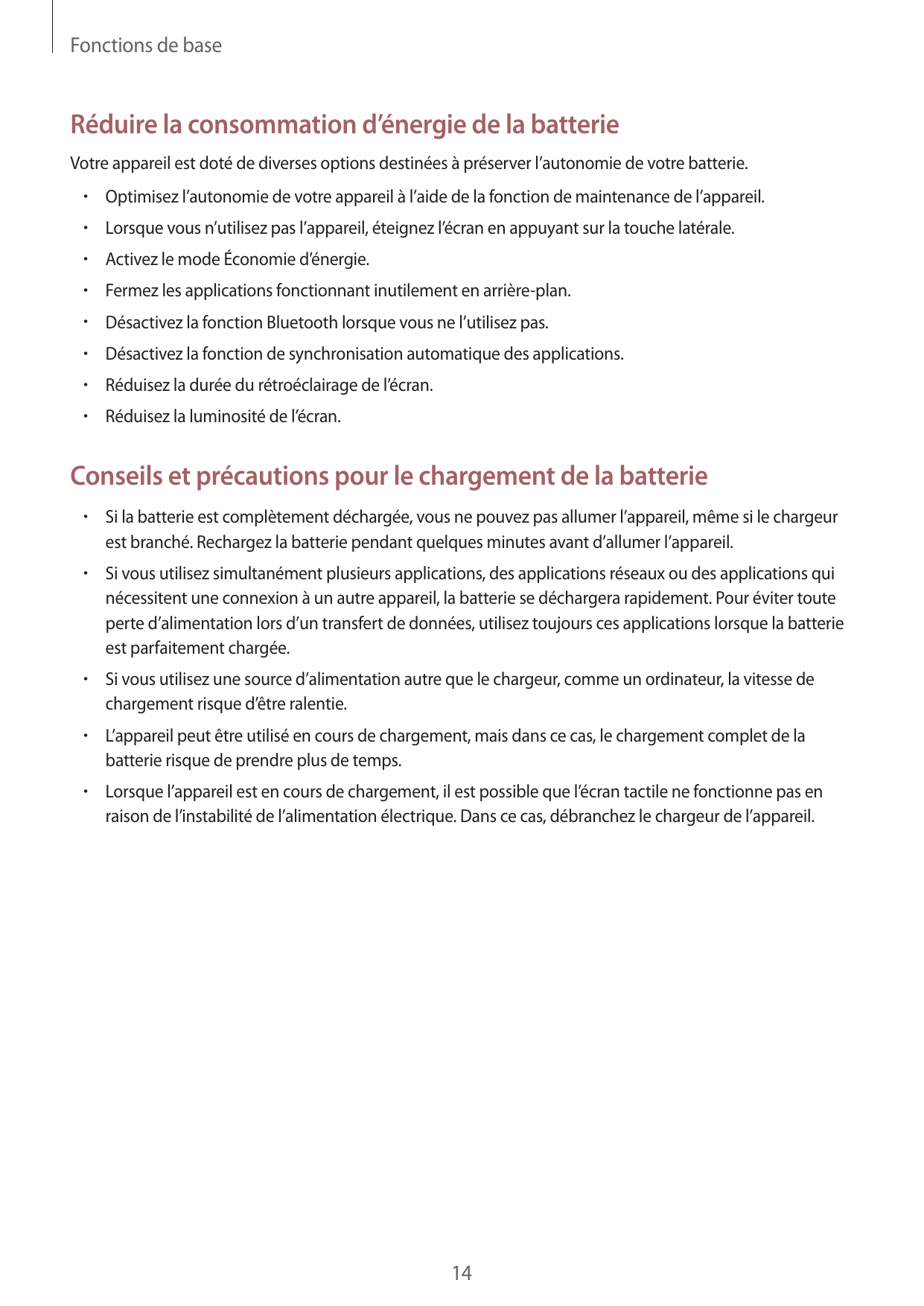 Fonctions de baseRéduire la consommation d’énergie de la batterieVotre appareil est doté de diverses options destinées à préserv