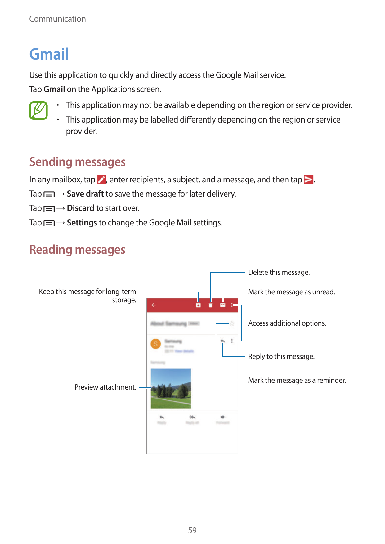 CommunicationGmailUse this application to quickly and directly access the Google Mail service.Tap Gmail on the Applications scre