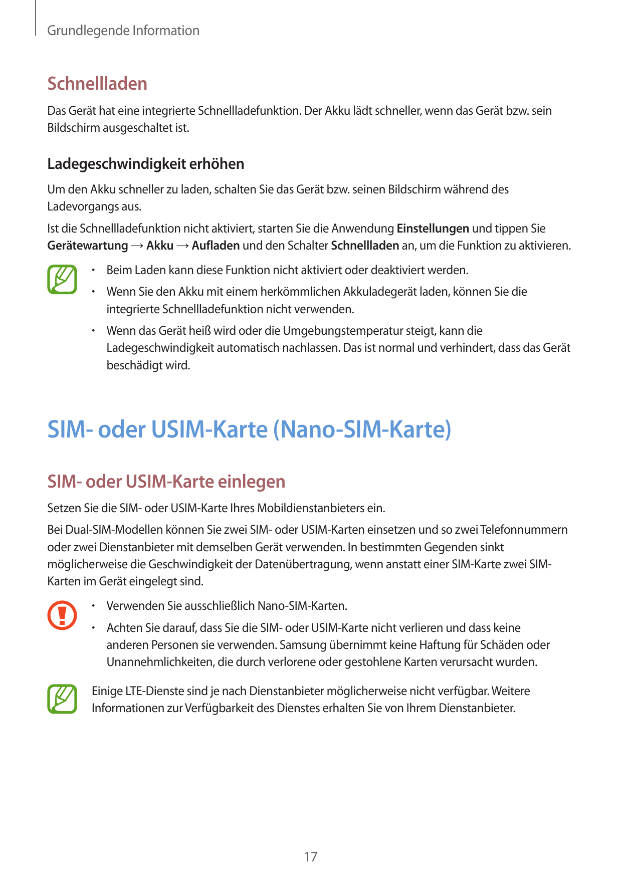 Grundlegende InformationSchnellladenDas Gerät hat eine integrierte Schnellladefunktion. Der Akku lädt schneller, wenn das Gerät 