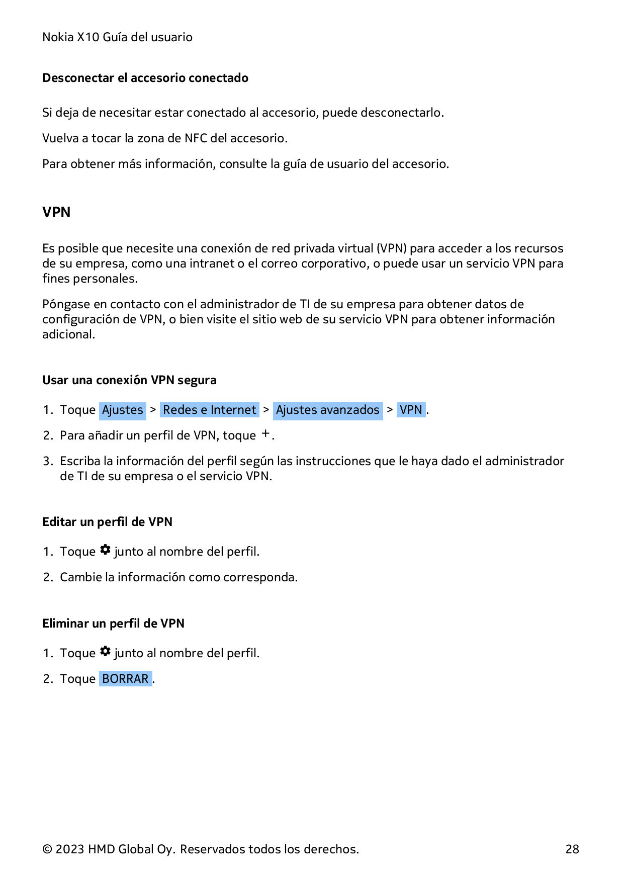 Nokia X10 Guía del usuarioDesconectar el accesorio conectadoSi deja de necesitar estar conectado al accesorio, puede desconectar