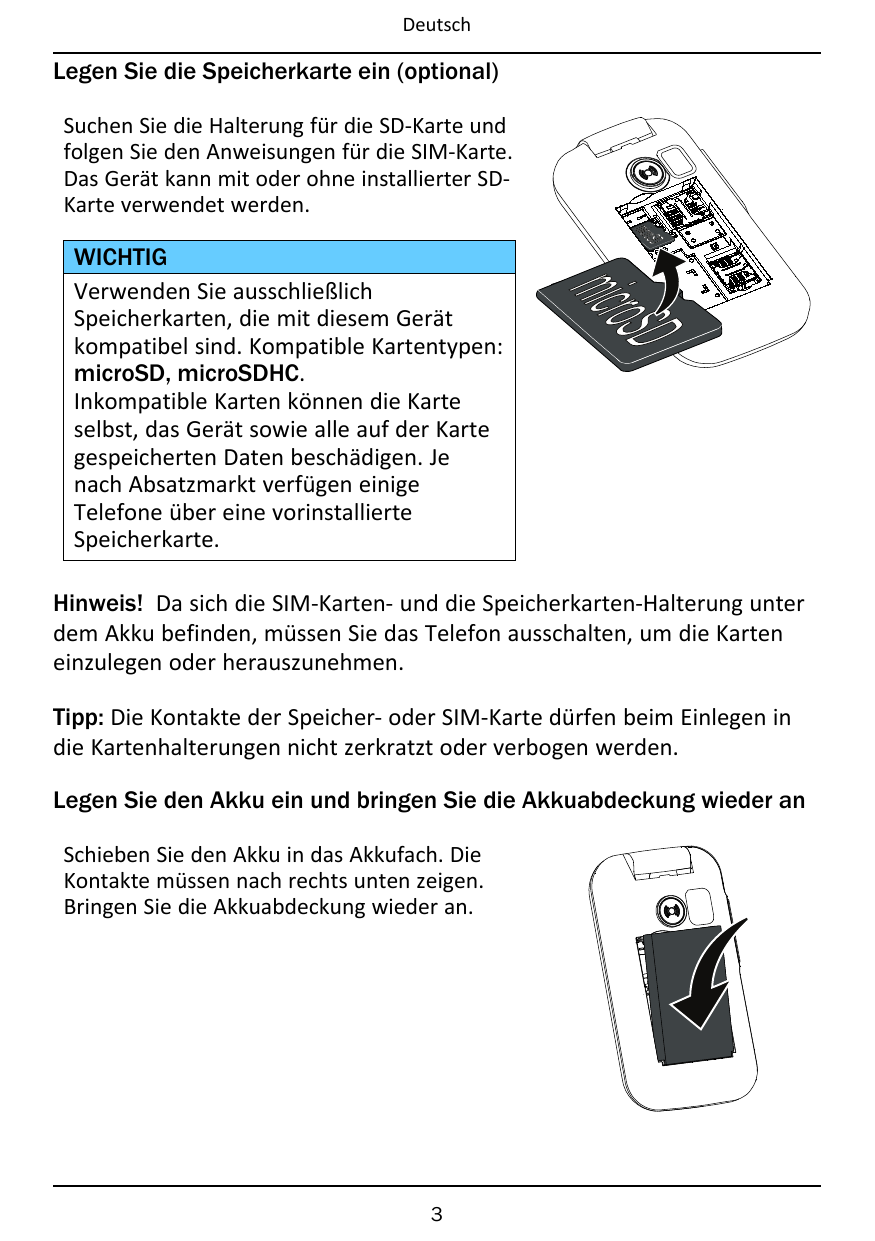 DeutschLegen Sie die Speicherkarte ein (optional)Suchen Sie die Halterung für die SD-Karte undfolgen Sie den Anweisungen für die