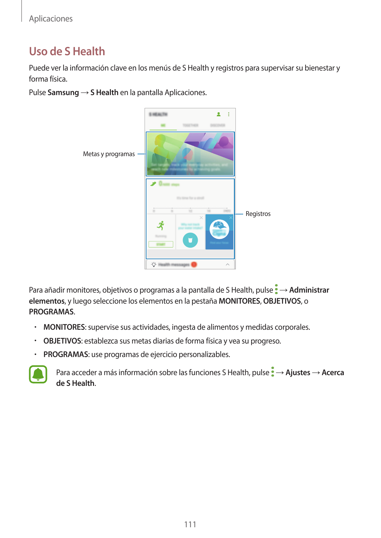 AplicacionesUso de S HealthPuede ver la información clave en los menús de S Health y registros para supervisar su bienestar yfor