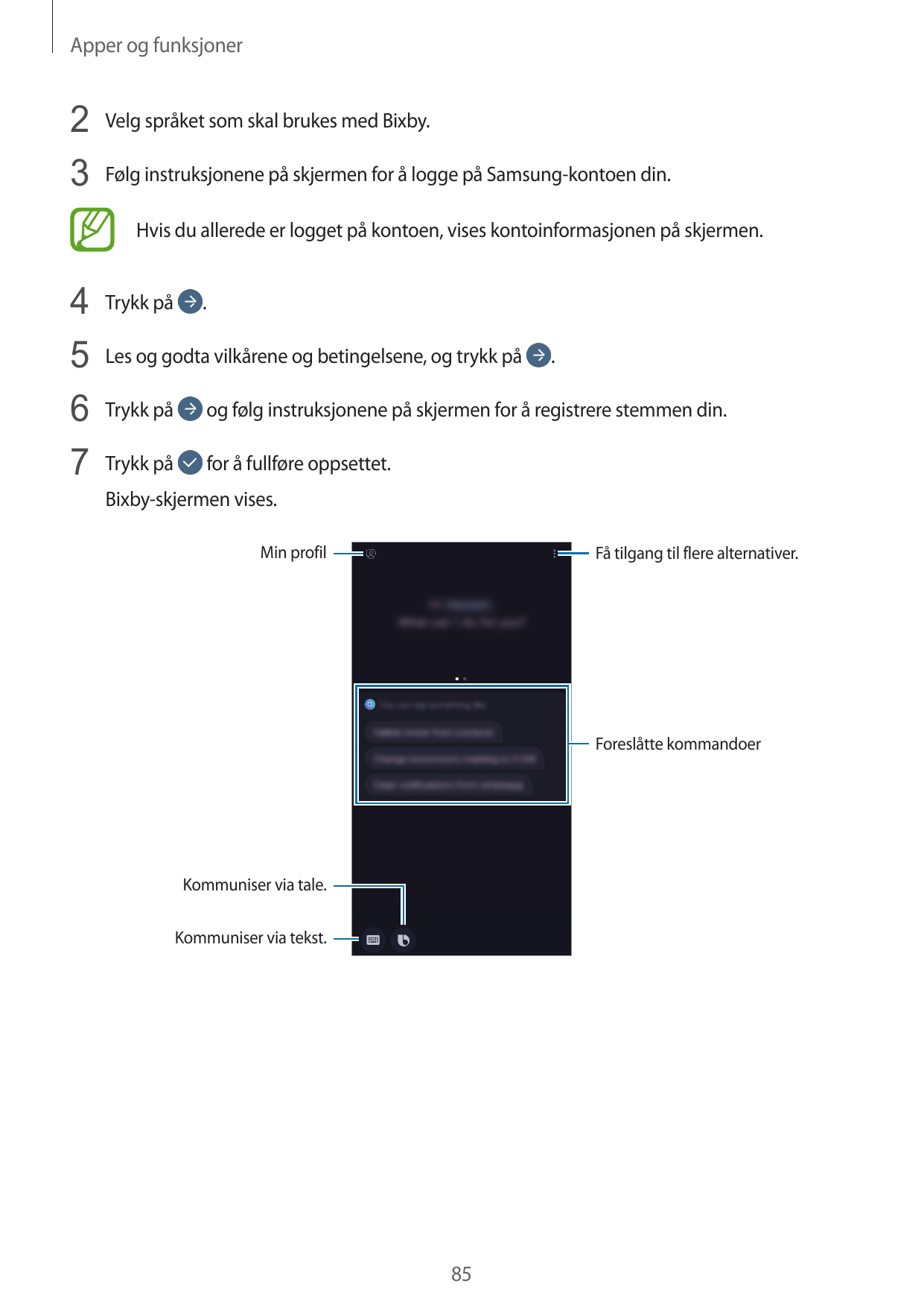 Apper og funksjoner2 Velg språket som skal brukes med Bixby.3 Følg instruksjonene på skjermen for å logge på Samsung-kontoen din