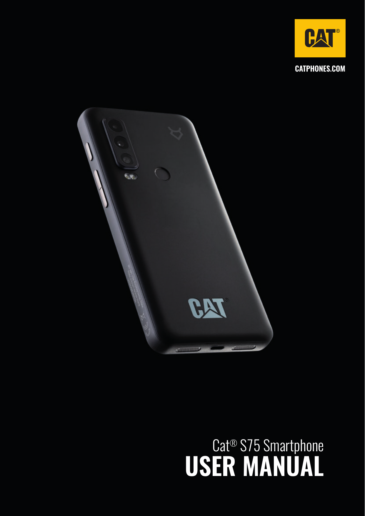 Cat® S75 SmartphoneUSER MANUAL1