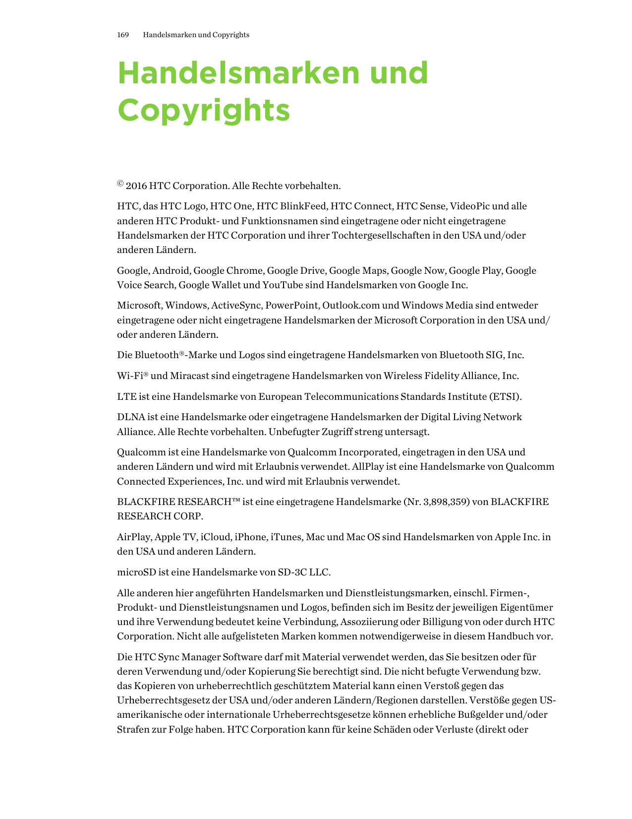 169Handelsmarken und CopyrightsHandelsmarken undCopyrights© 2016 HTC Corporation. Alle Rechte vorbehalten.HTC, das HTC Logo, HTC