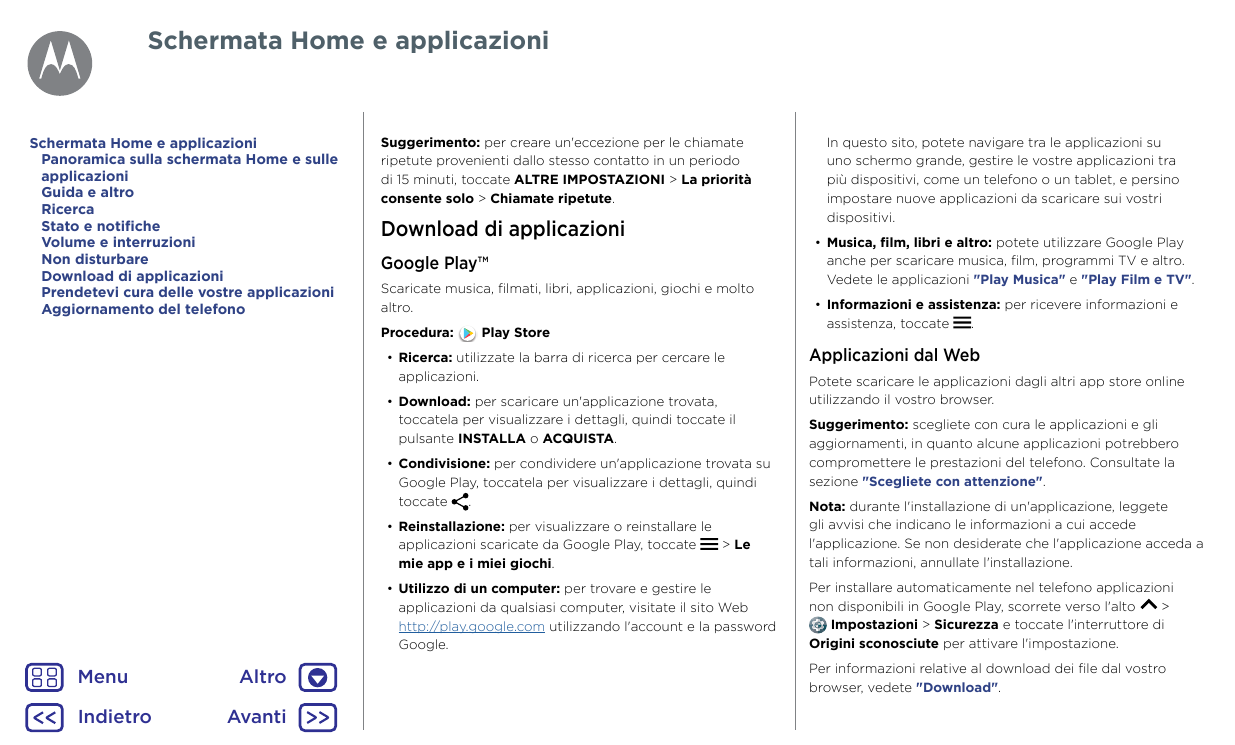 Schermata Home e applicazioniSchermata Home e applicazioniPanoramica sulla schermata Home e sulleapplicazioniGuida e altroRicerc