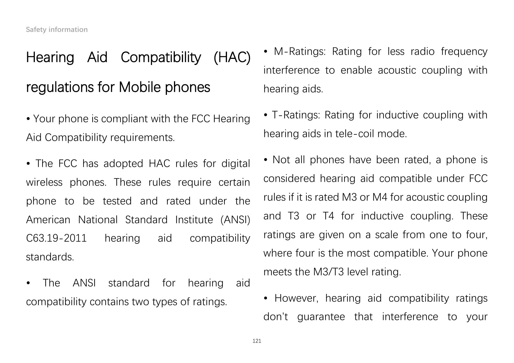 Safety informationHearing Aid Compatibility (HAC)• M-Ratings: Rating for less radio frequencyregulations for Mobile phoneshearin