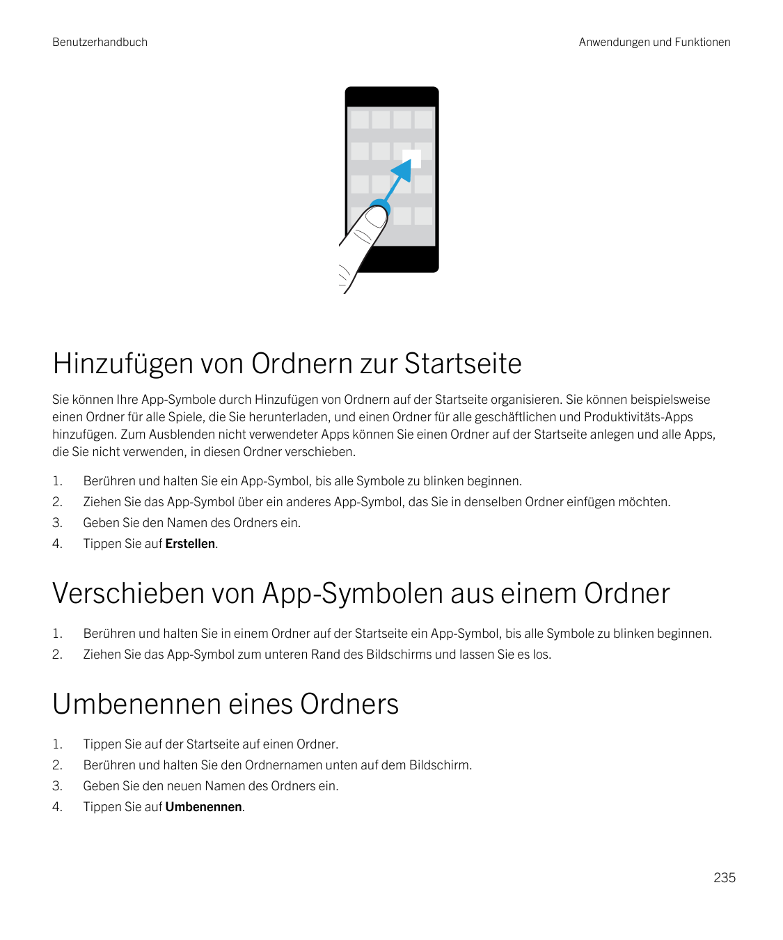 BenutzerhandbuchAnwendungen und FunktionenHinzufügen von Ordnern zur StartseiteSie können Ihre App-Symbole durch Hinzufügen von 
