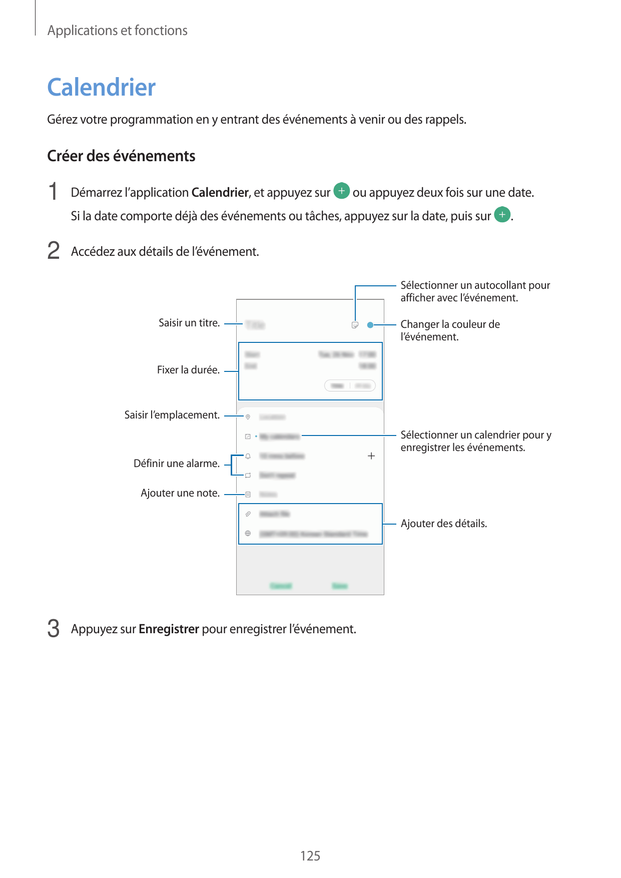 Applications et fonctionsCalendrierGérez votre programmation en y entrant des événements à venir ou des rappels.Créer des événem