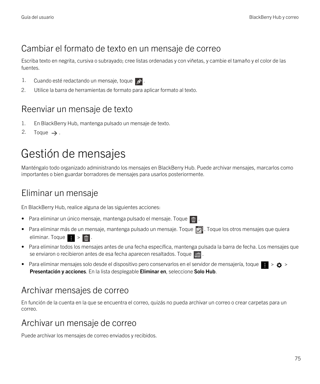 Guía del usuarioBlackBerry Hub y correoCambiar el formato de texto en un mensaje de correoEscriba texto en negrita, cursiva o su