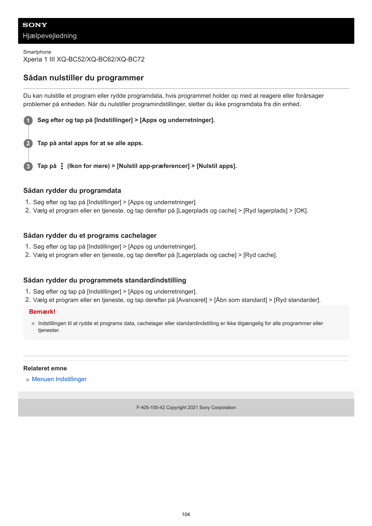 HjælpevejledningSmartphoneXperia 1 III XQ-BC52/XQ-BC62/XQ-BC72Sådan nulstiller du programmerDu kan nulstille et program eller ry
