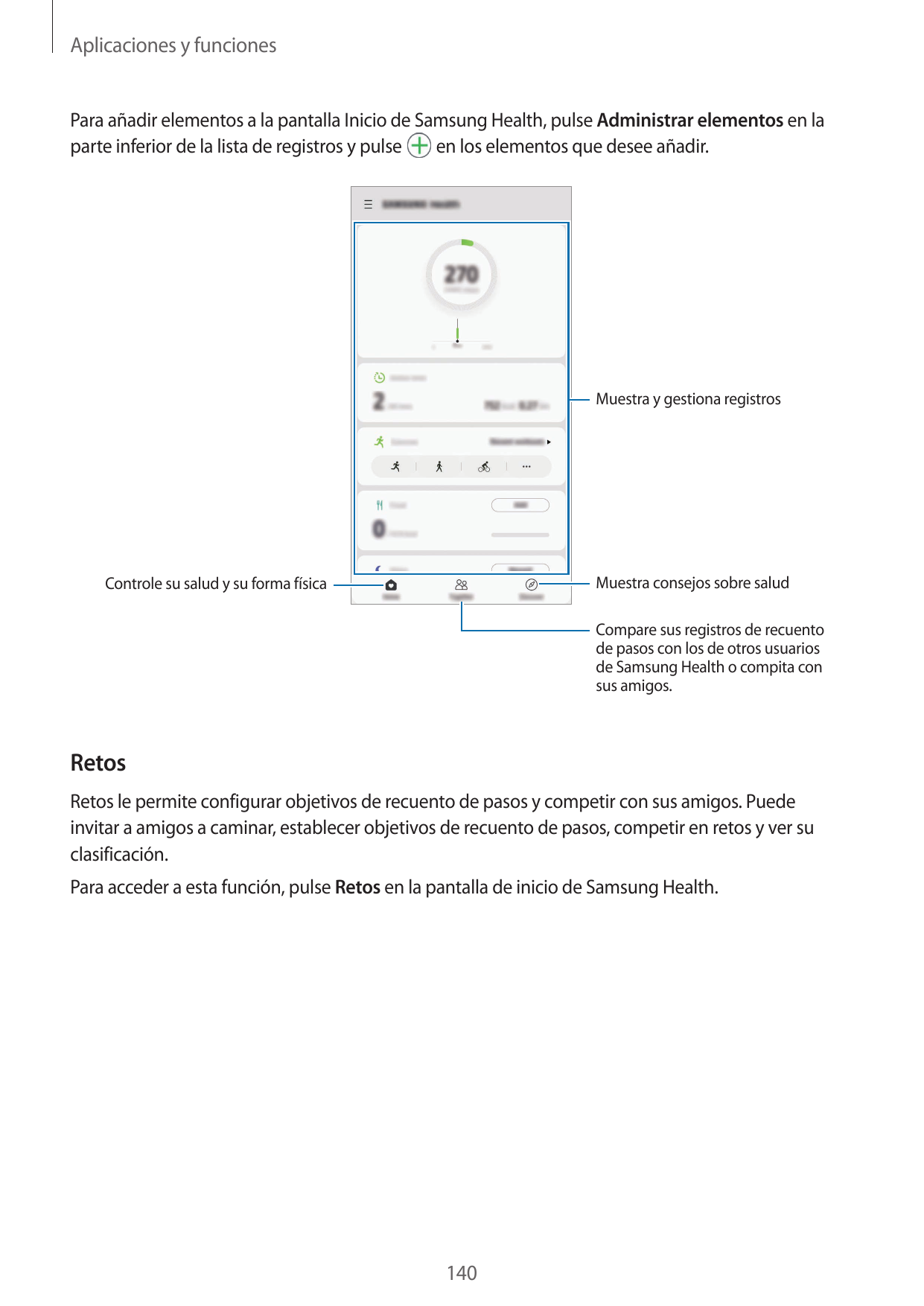 Aplicaciones y funcionesPara añadir elementos a la pantalla Inicio de Samsung Health, pulse Administrar elementos en laen los el