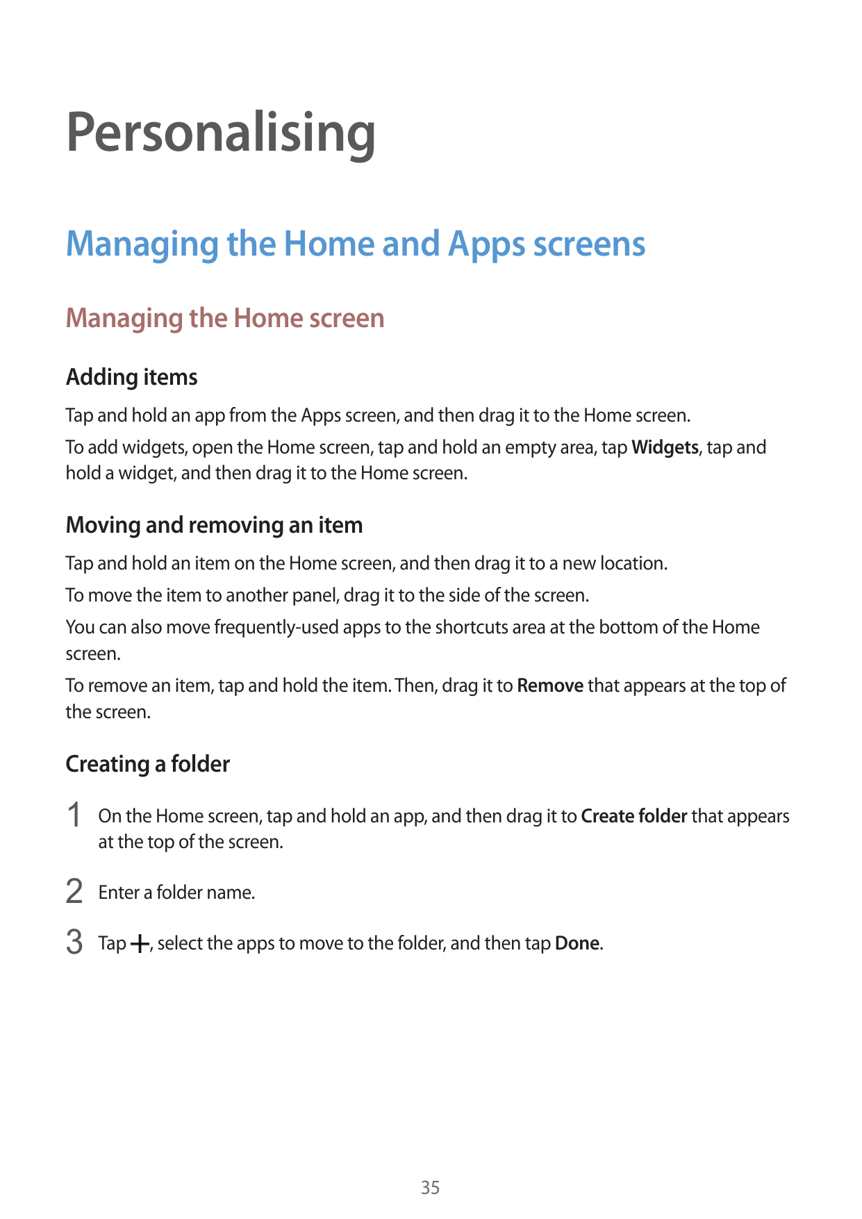 PersonalisingManaging the Home and Apps screensManaging the Home screenAdding itemsTap and hold an app from the Apps screen, and