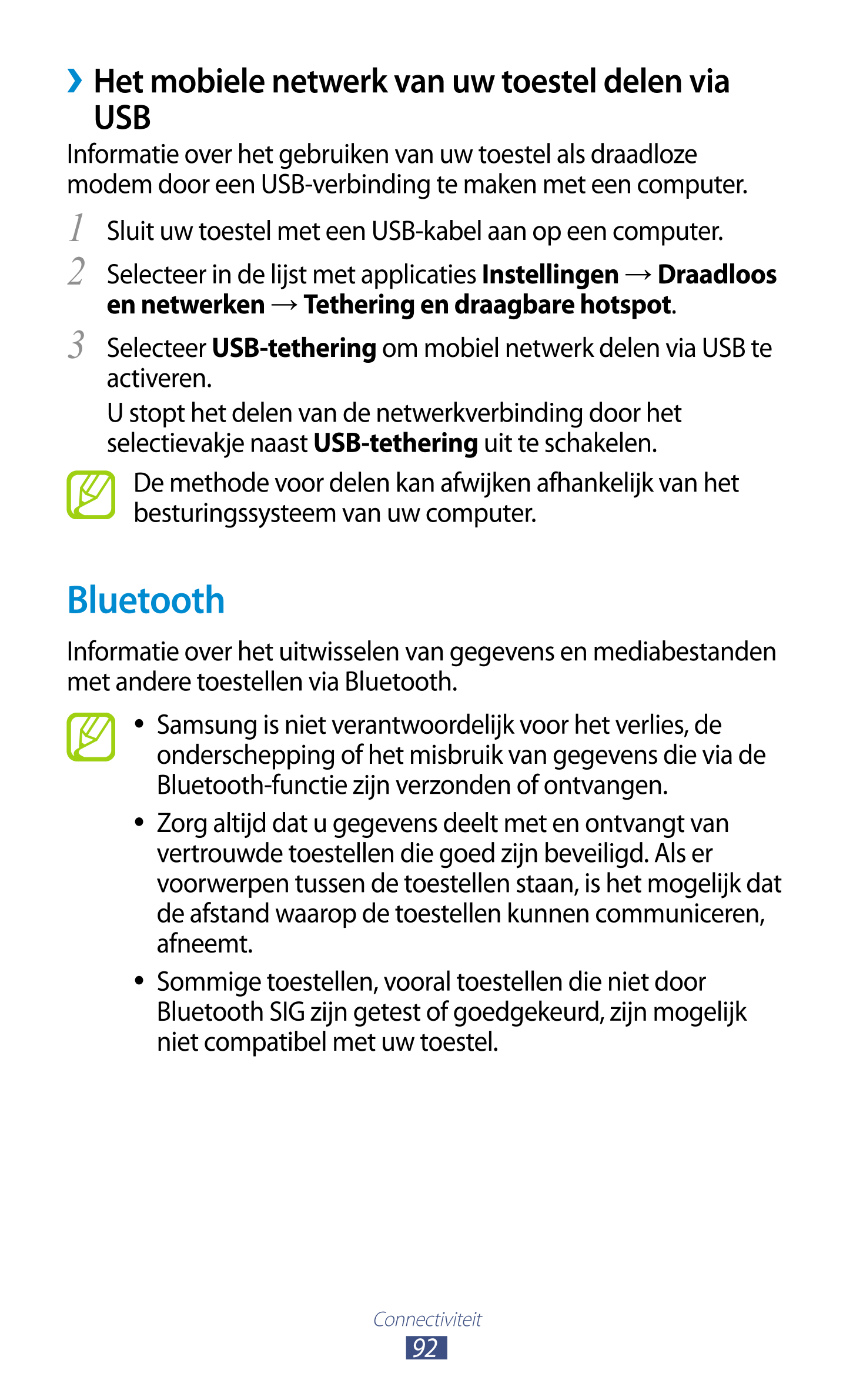 › Het mobiele netwerk van uw toestel delen via 
USB
Informatie over het gebruiken van uw toestel als draadloze 
modem door een U