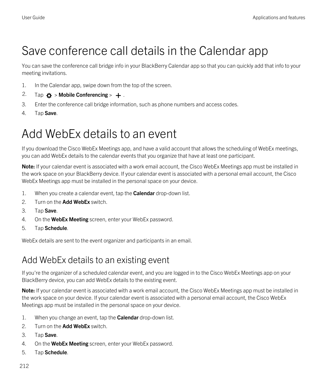 User GuideApplications and featuresSave conference call details in the Calendar appYou can save the conference call bridge info 
