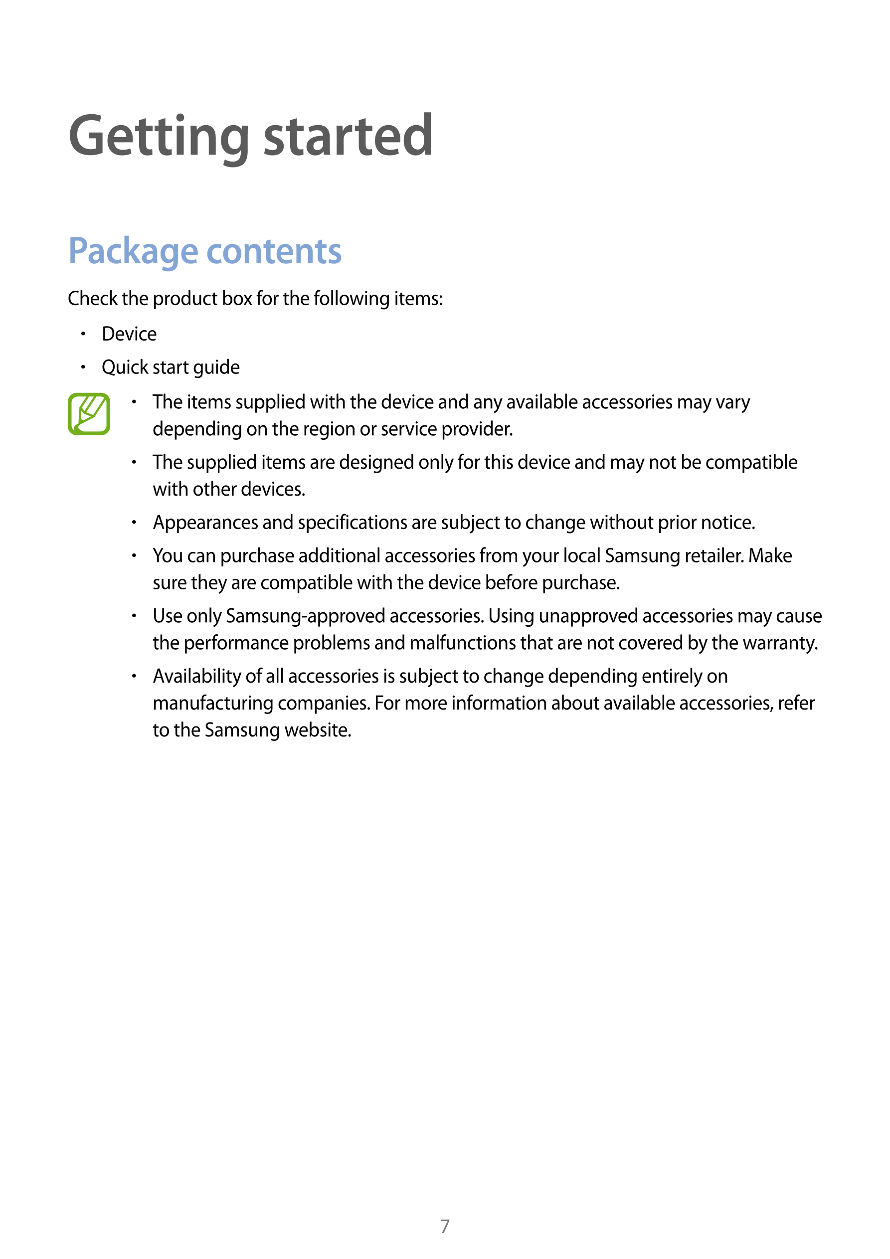 Getting started
Package contents
Check the product box for the following items:
•    Device
•    Quick start guide
•    The item