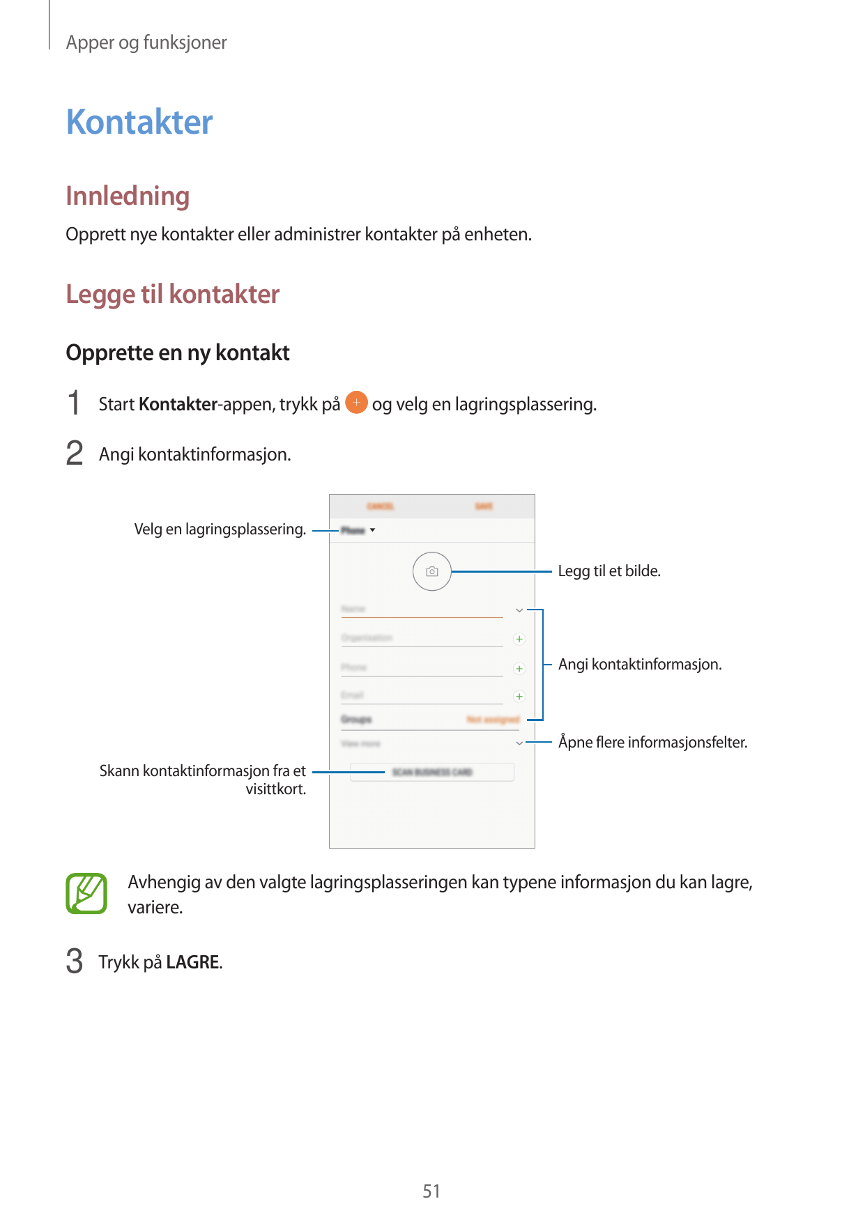 Apper og funksjonerKontakterInnledningOpprett nye kontakter eller administrer kontakter på enheten.Legge til kontakterOpprette e