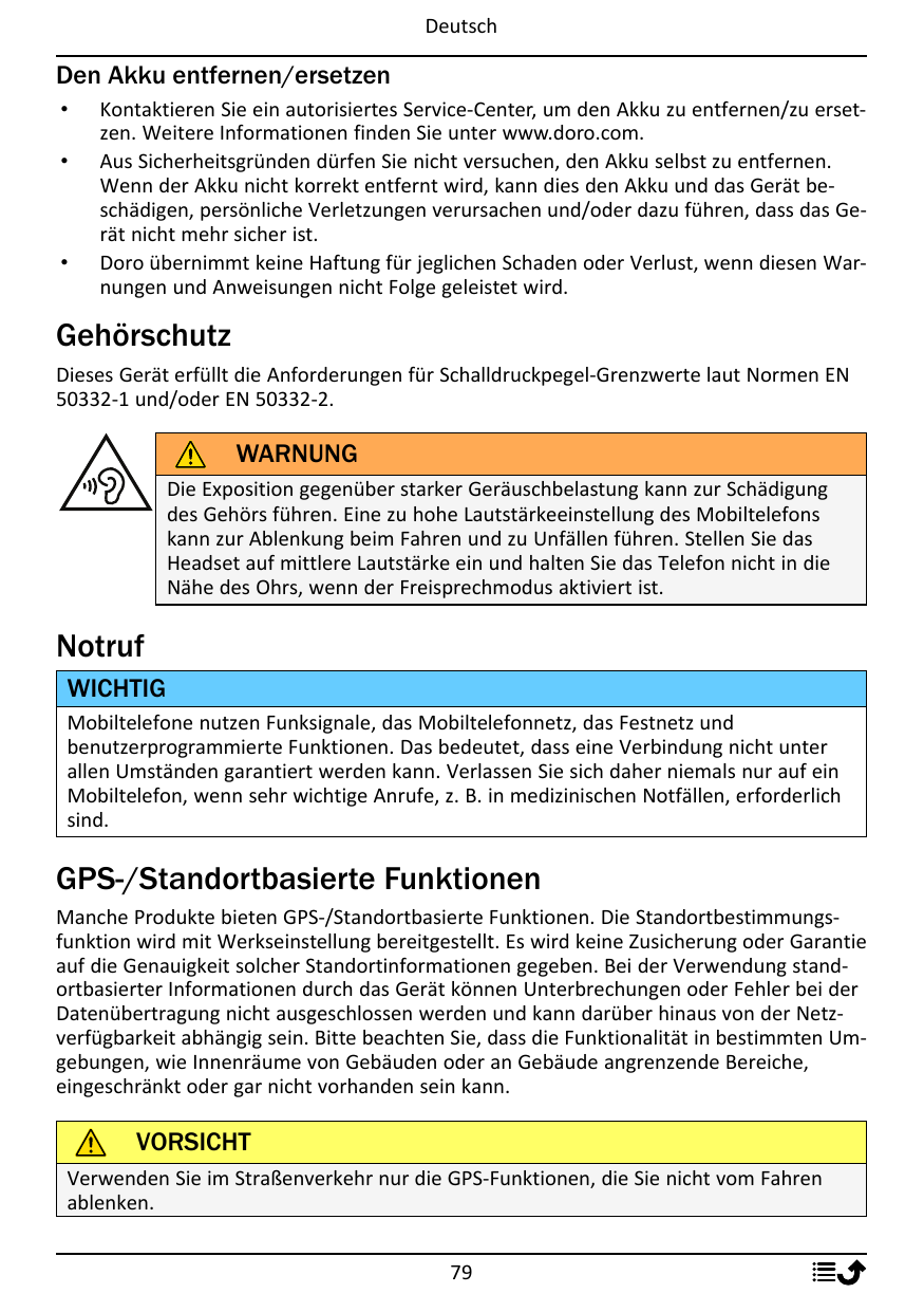 DeutschDen Akku entfernen/ersetzen•••Kontaktieren Sie ein autorisiertes Service-Center, um den Akku zu entfernen/zu ersetzen. We