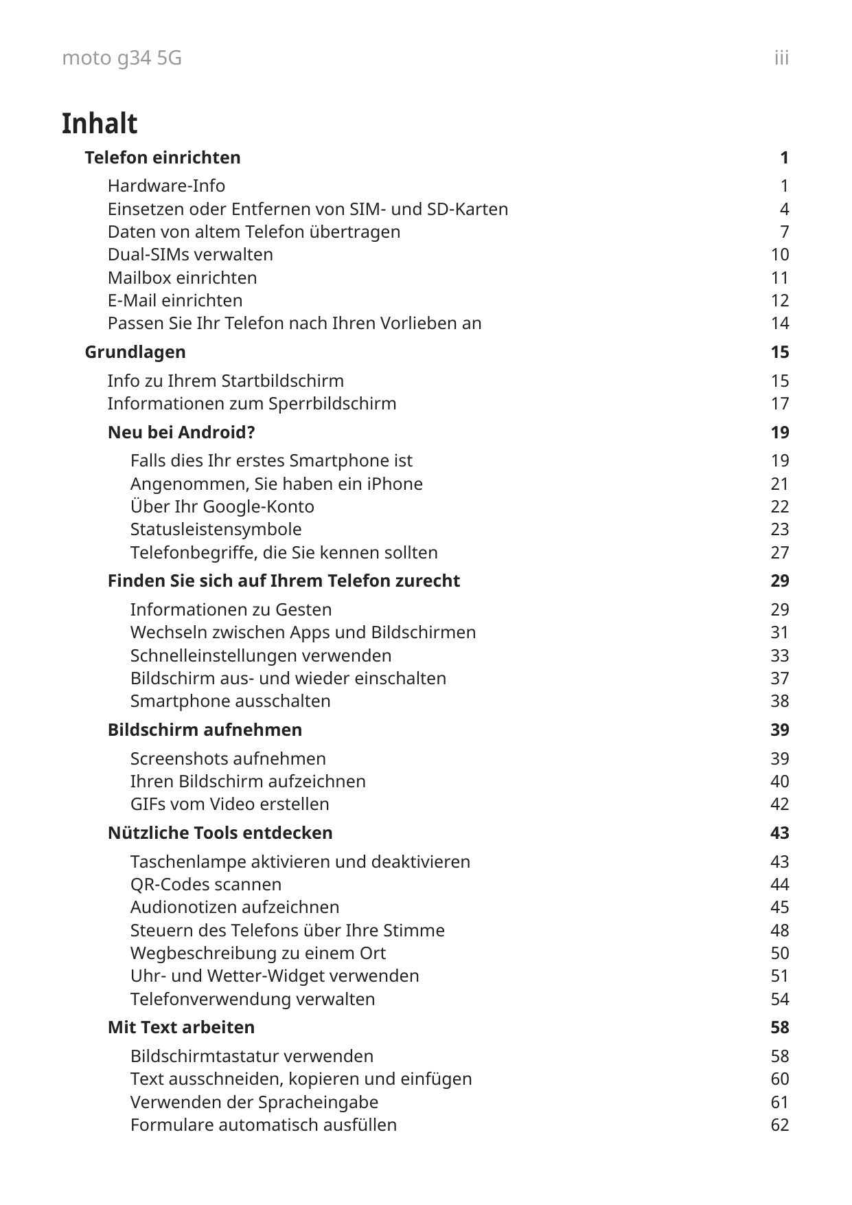 moto g34 5GiiiInhaltTelefon einrichtenHardware-InfoEinsetzen oder Entfernen von SIM- und SD-KartenDaten von altem Telefon übertr