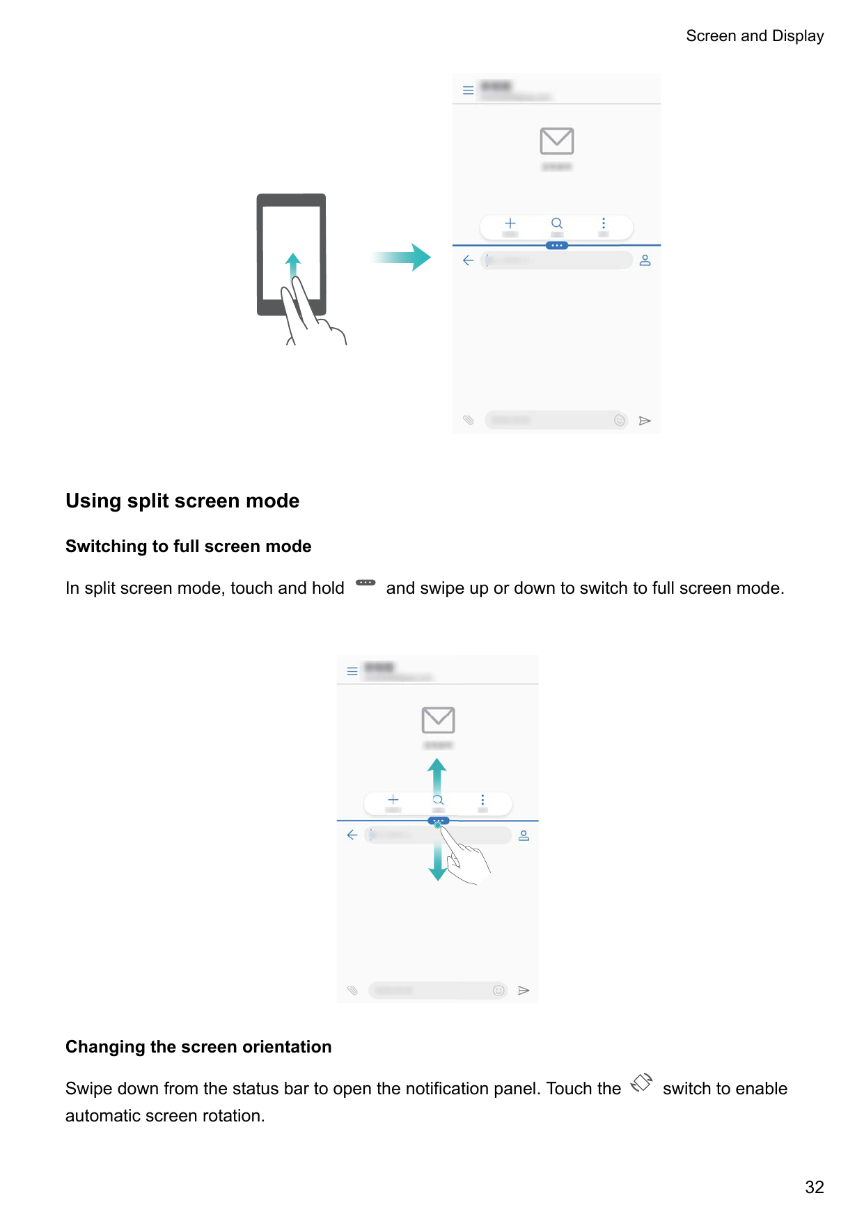 Screen and DisplayUsing split screen modeSwitching to full screen modeIn split screen mode, touch and holdand swipe up or down t