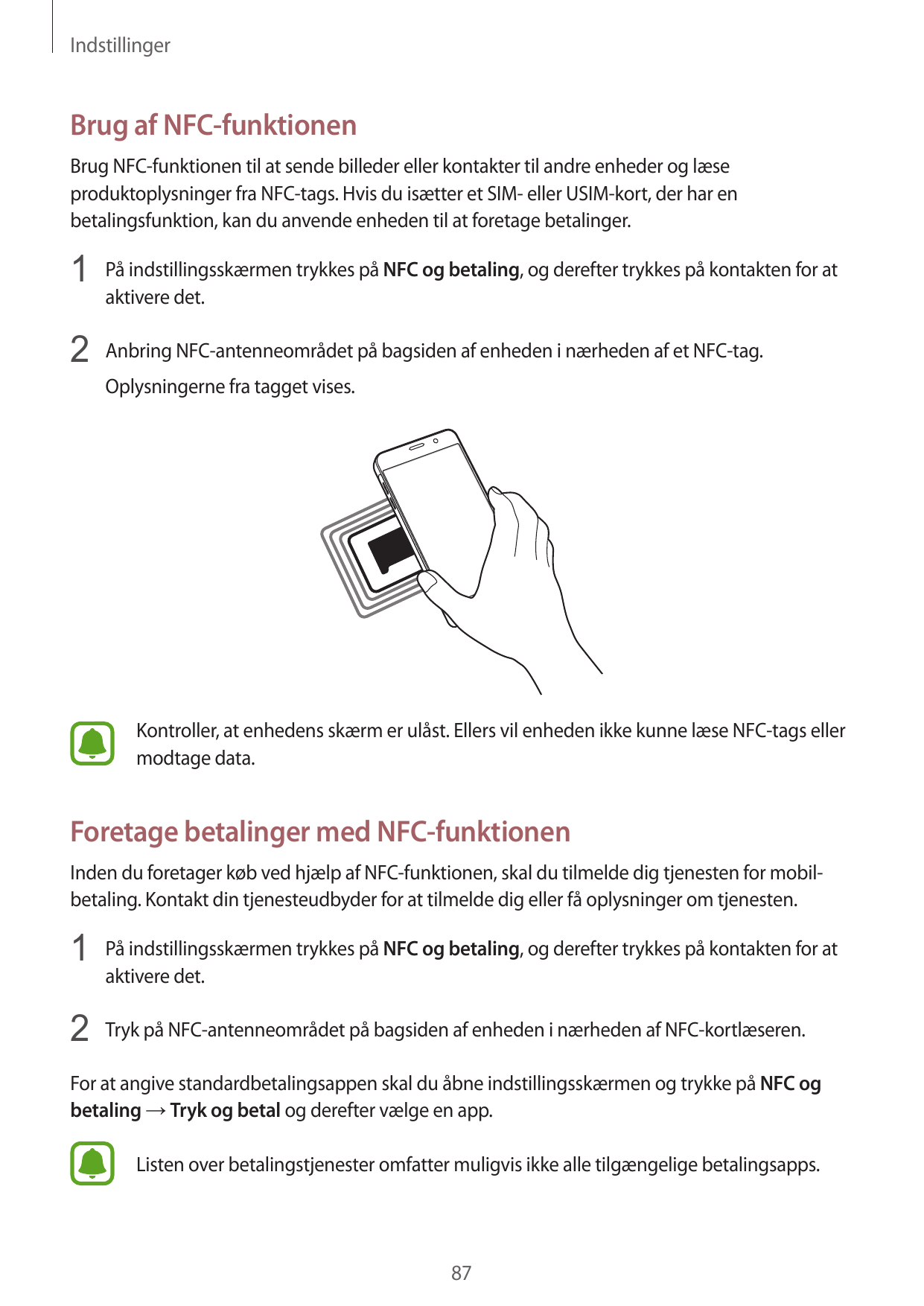 IndstillingerBrug af NFC-funktionenBrug NFC-funktionen til at sende billeder eller kontakter til andre enheder og læseproduktopl