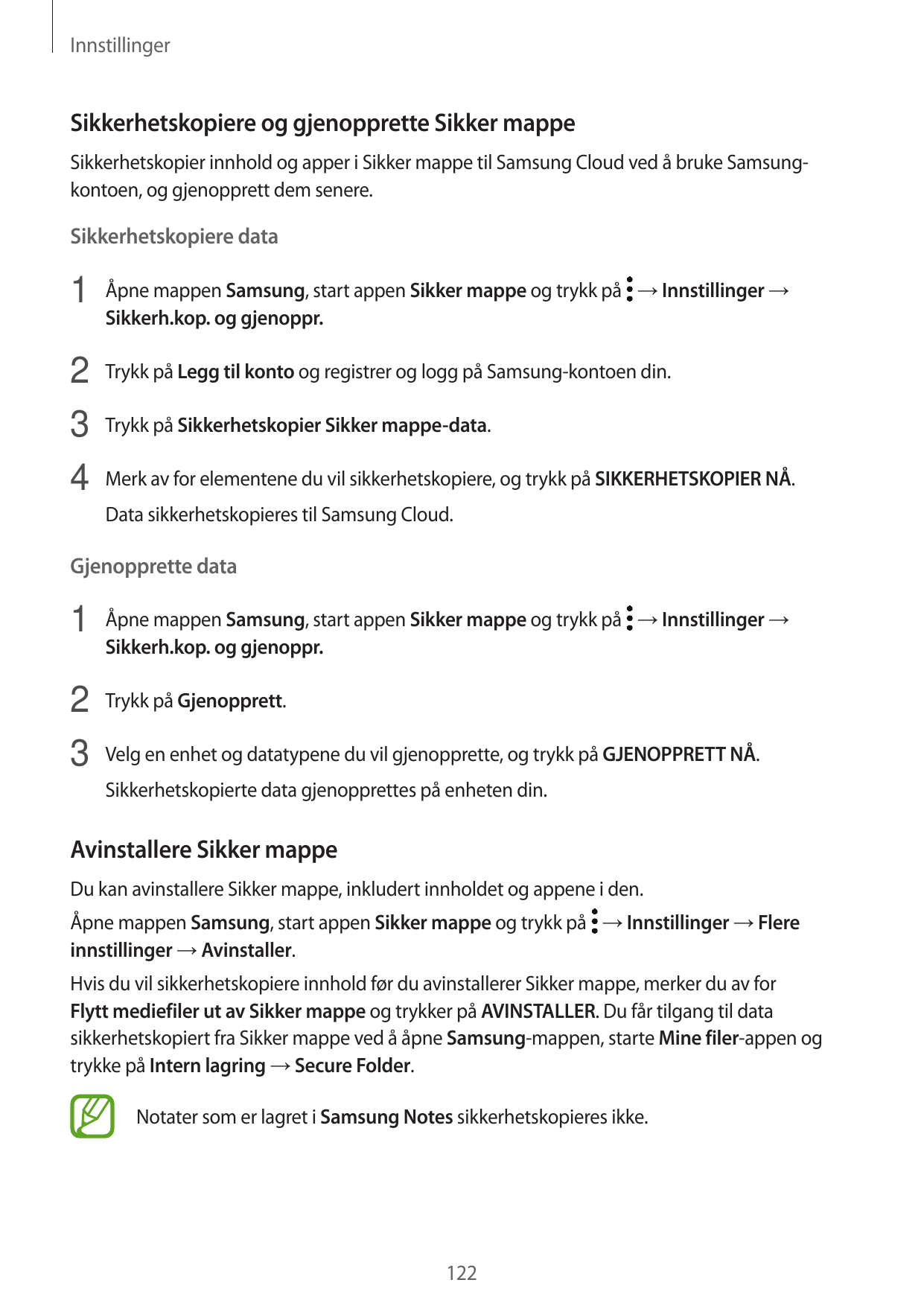 InnstillingerSikkerhetskopiere og gjenopprette Sikker mappeSikkerhetskopier innhold og apper i Sikker mappe til Samsung Cloud ve