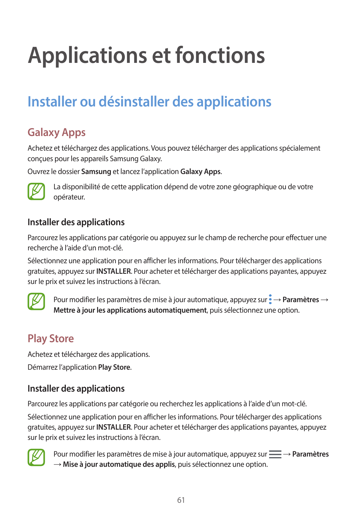 Applications et fonctionsInstaller ou désinstaller des applicationsGalaxy AppsAchetez et téléchargez des applications. Vous pouv