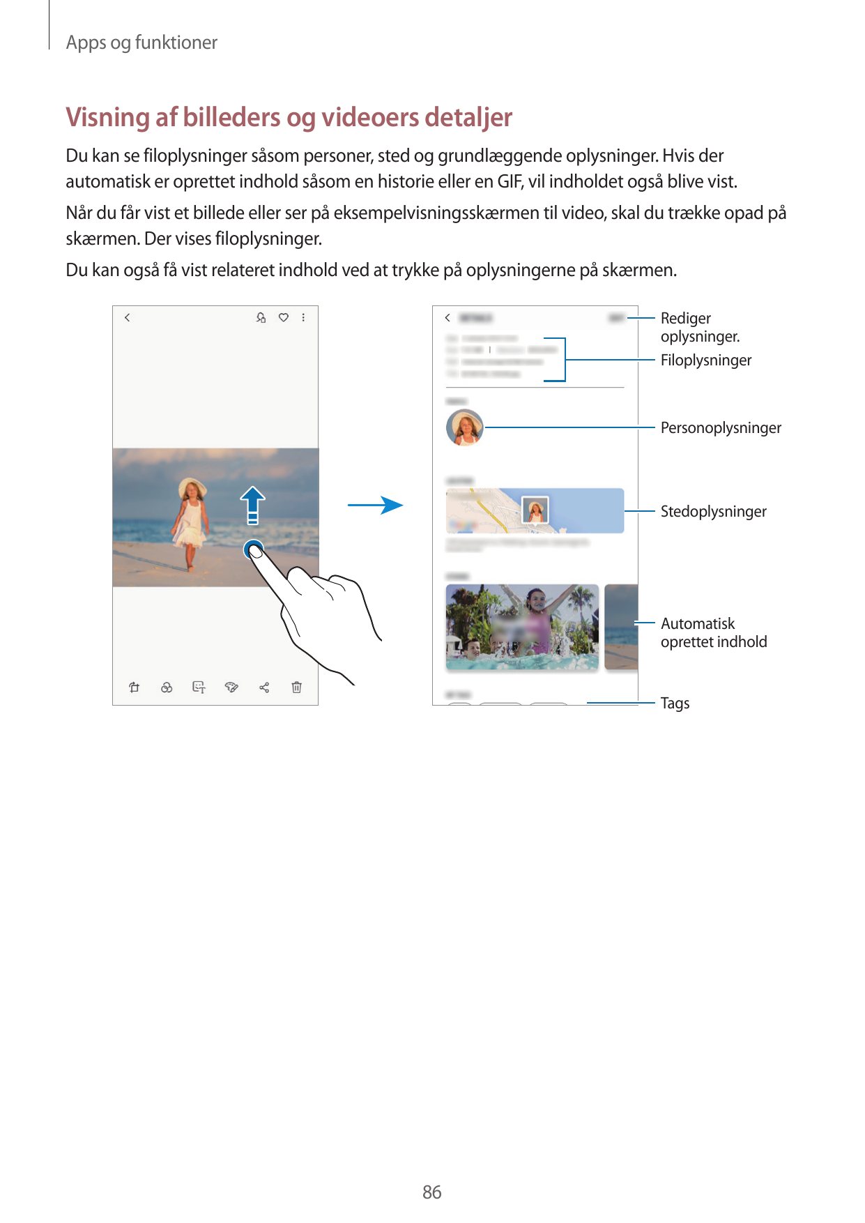 Apps og funktionerVisning af billeders og videoers detaljerDu kan se filoplysninger såsom personer, sted og grundlæggende oplysn