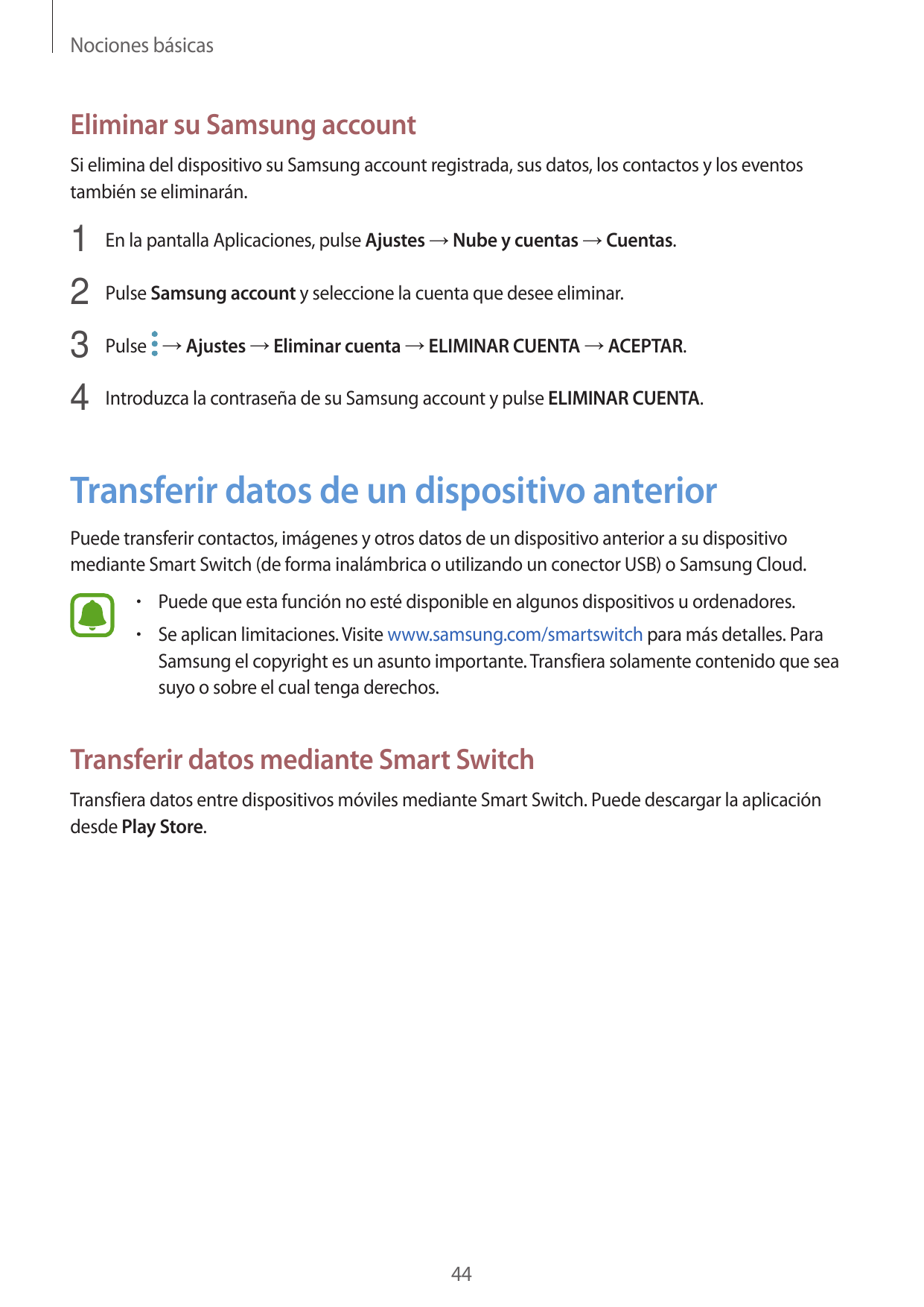Nociones básicasEliminar su Samsung accountSi elimina del dispositivo su Samsung account registrada, sus datos, los contactos y 