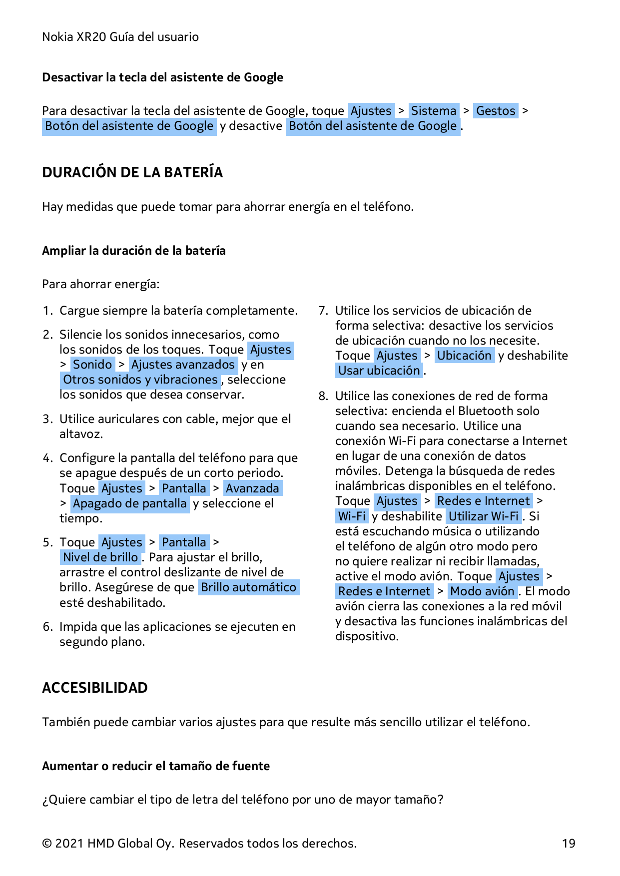 Nokia XR20 Guía del usuarioDesactivar la tecla del asistente de GooglePara desactivar la tecla del asistente de Google, toque Aj