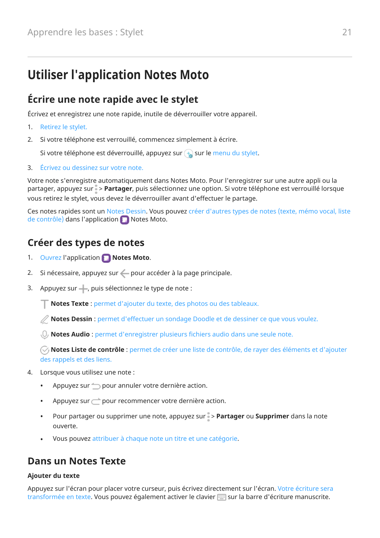 21Apprendre les bases : StyletUtiliser l'application Notes MotoÉcrire une note rapide avec le styletÉcrivez et enregistrez une n