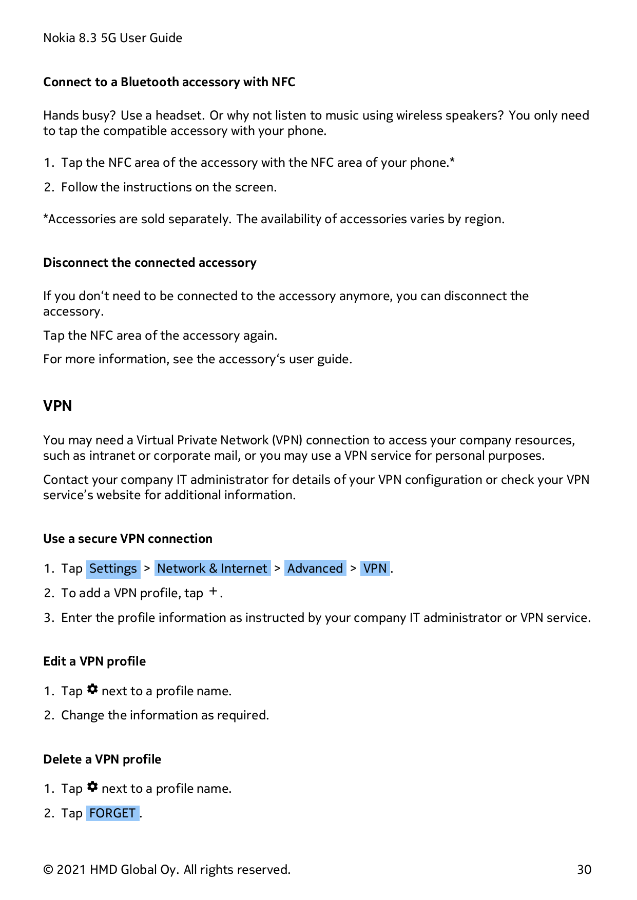 Nokia 8.3 5G User GuideConnect to a Bluetooth accessory with NFCHands busy? Use a headset. Or why not listen to music using wire