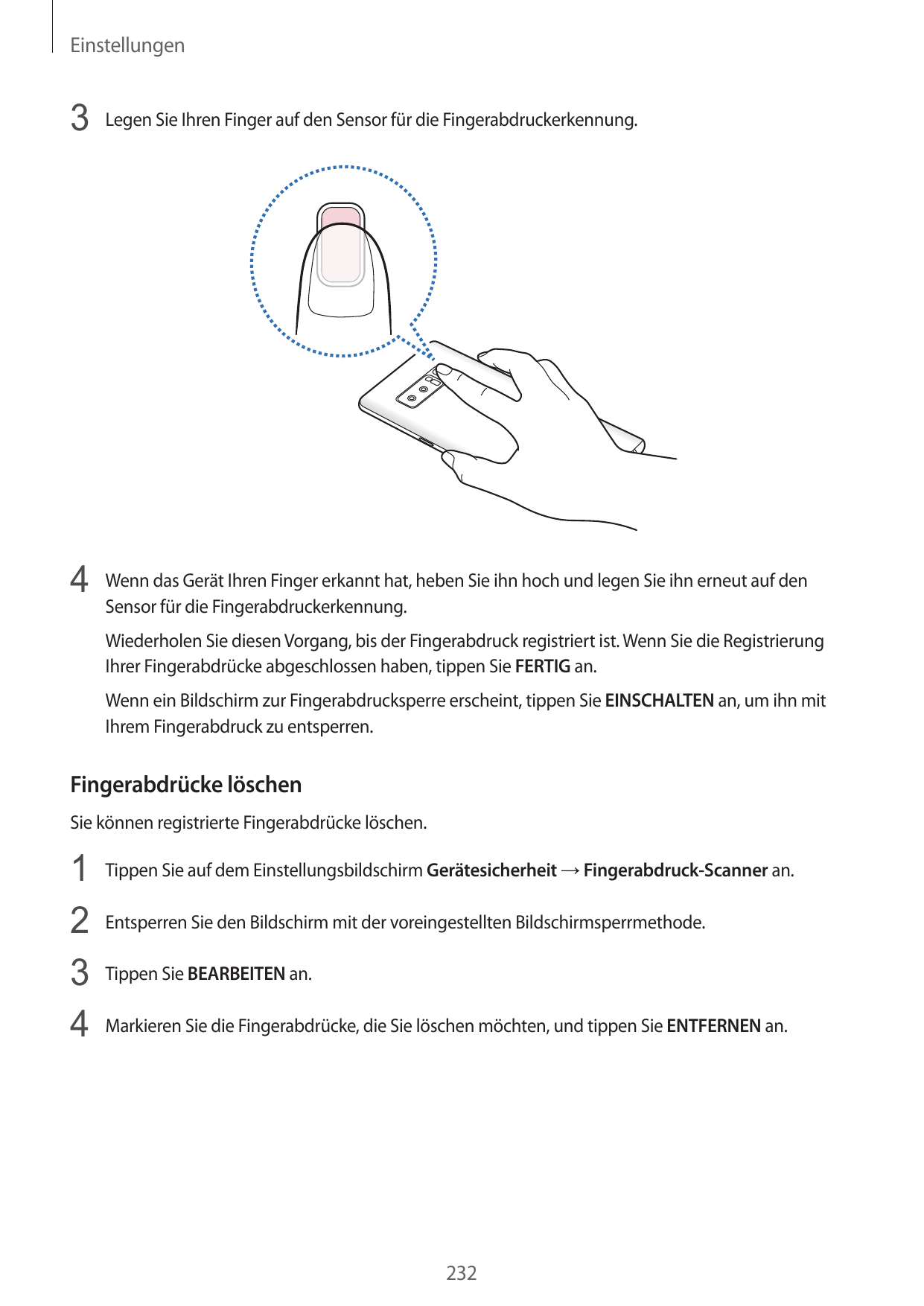 Einstellungen3 Legen Sie Ihren Finger auf den Sensor für die Fingerabdruckerkennung.4 Wenn das Gerät Ihren Finger erkannt hat, h