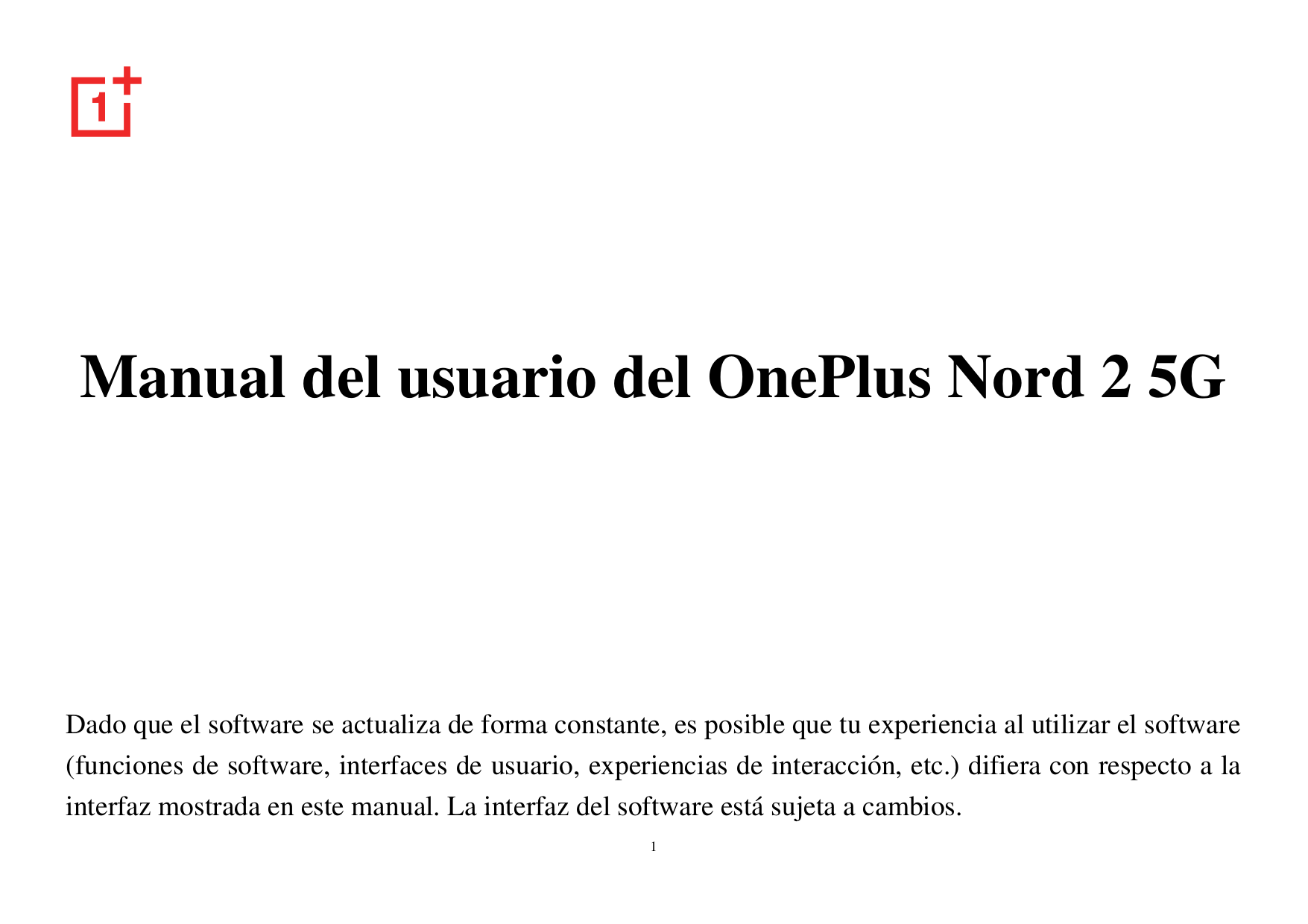 Manual del usuario del OnePlus Nord 2 5GDado que el software se actualiza de forma constante, es posible que tu experiencia al u