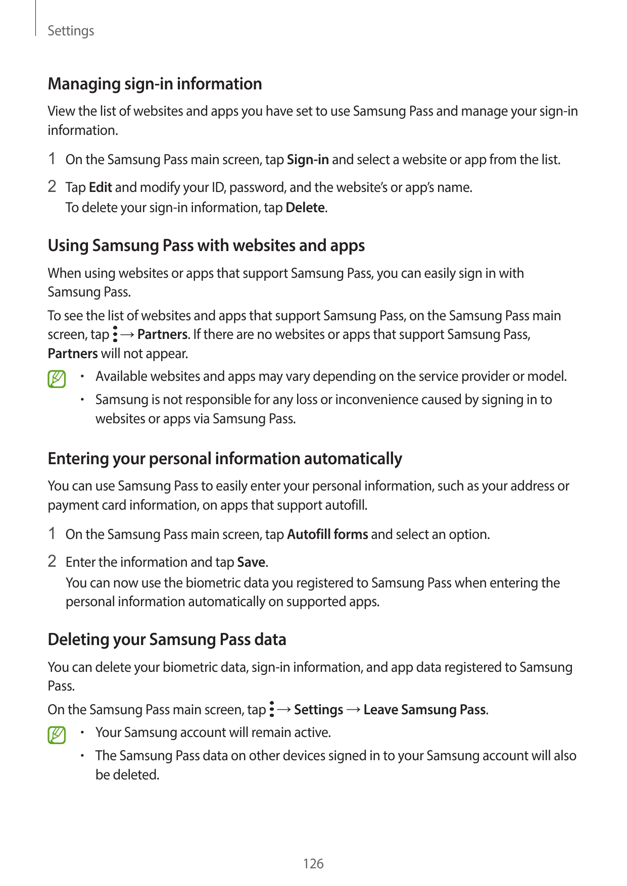 SettingsManaging sign-in informationView the list of websites and apps you have set to use Samsung Pass and manage your sign-ini