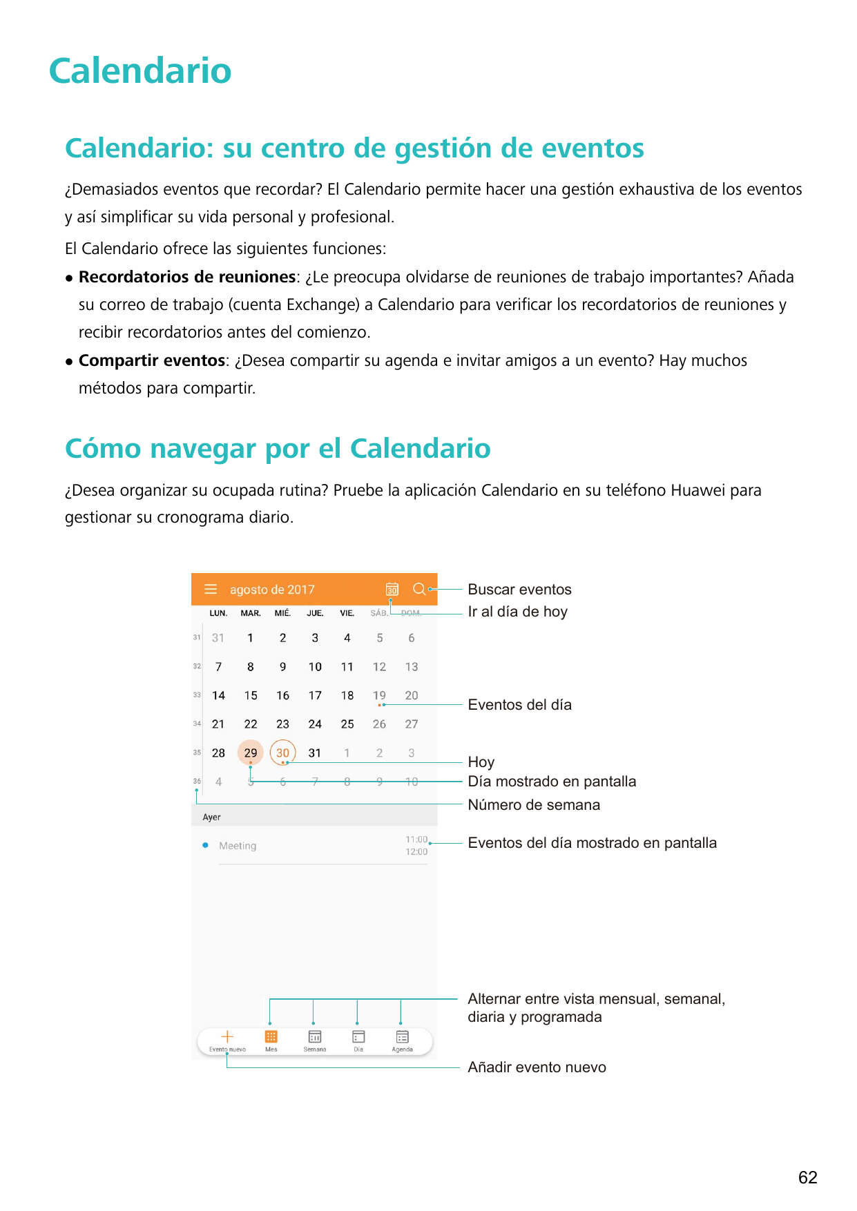 CalendarioCalendario: su centro de gestión de eventos¿Demasiados eventos que recordar? El Calendario permite hacer una gestión e