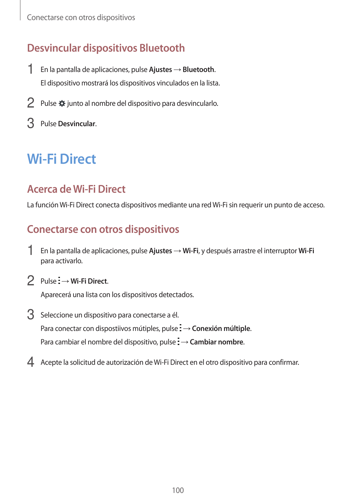 Conectarse con otros dispositivosDesvincular dispositivos Bluetooth1 En la pantalla de aplicaciones, pulse Ajustes → Bluetooth.E
