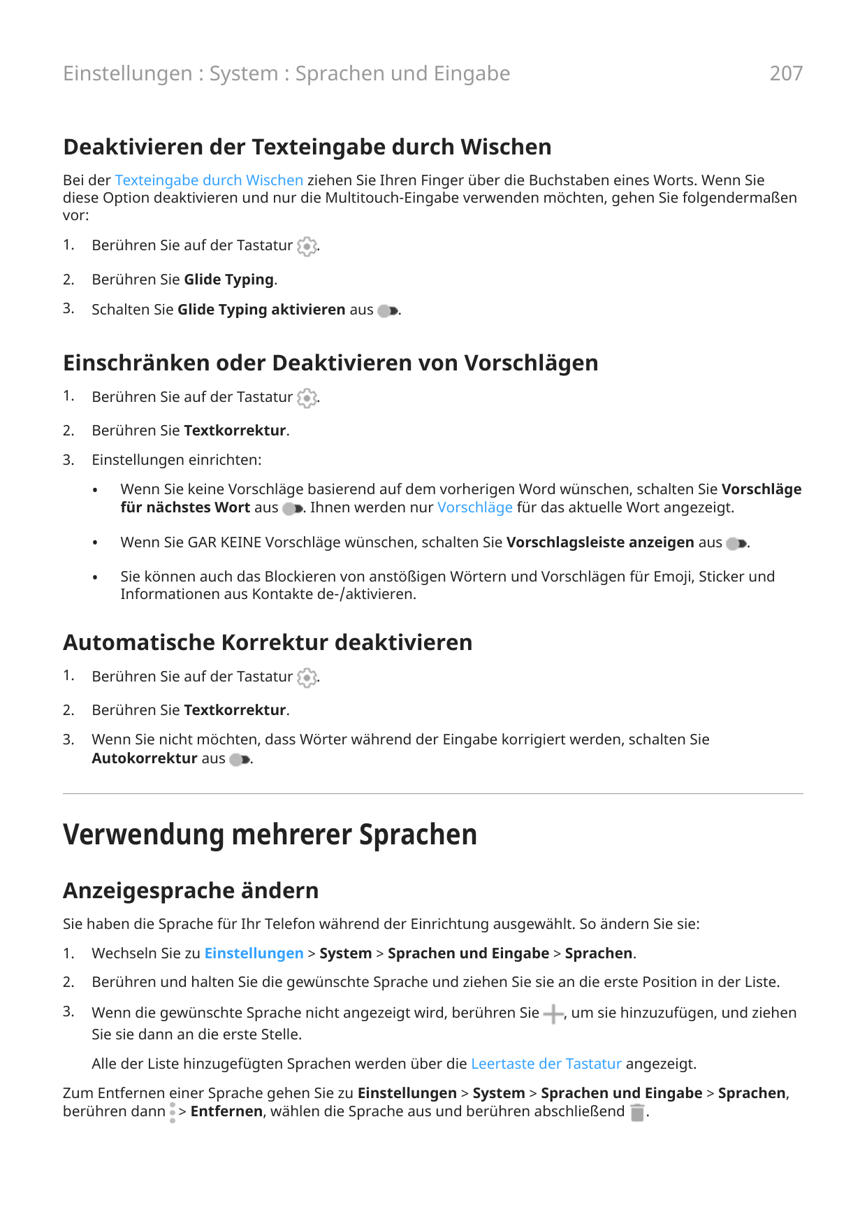 207Einstellungen : System : Sprachen und EingabeDeaktivieren der Texteingabe durch WischenBei der Texteingabe durch Wischen zieh