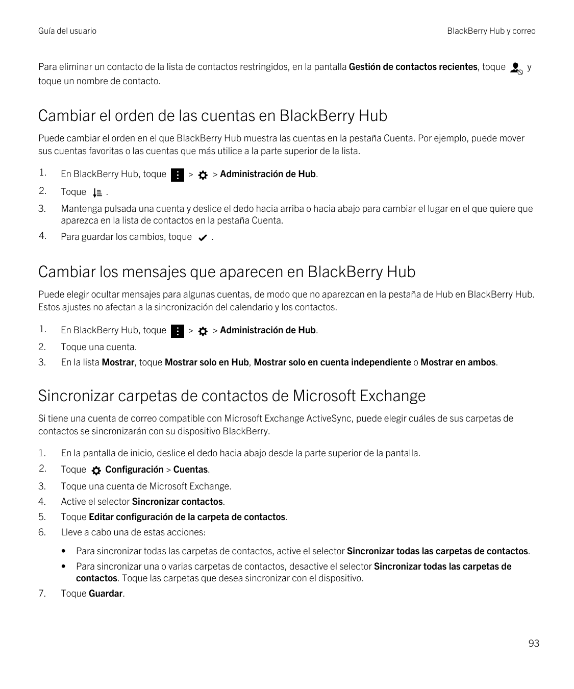 Guía del usuarioBlackBerry Hub y correoPara eliminar un contacto de la lista de contactos restringidos, en la pantalla Gestión d