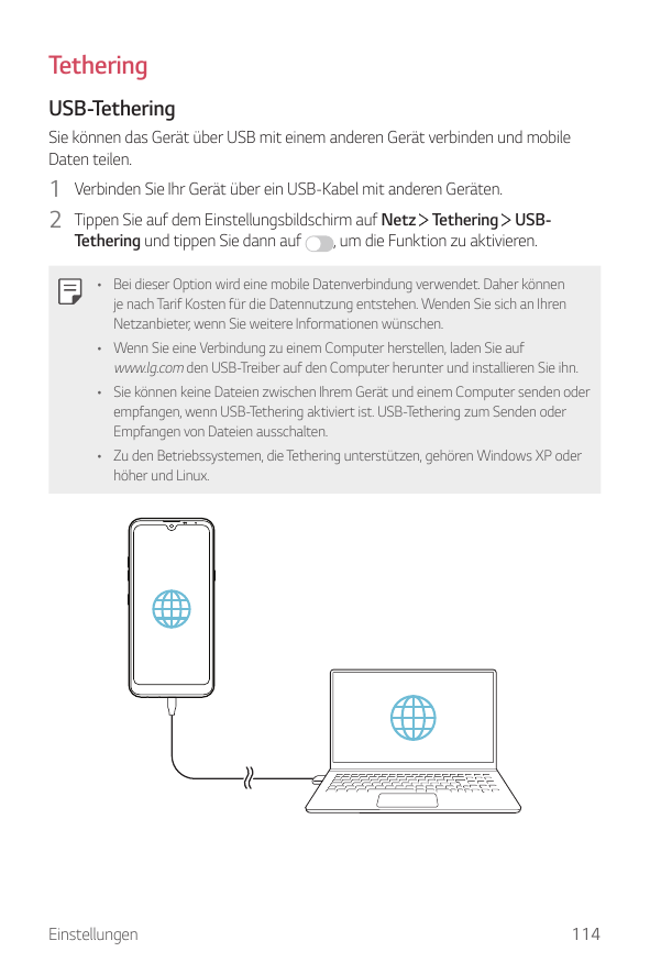 TetheringUSB-TetheringSie können das Gerät über USB mit einem anderen Gerät verbinden und mobileDaten teilen.1 Verbinden Sie Ihr