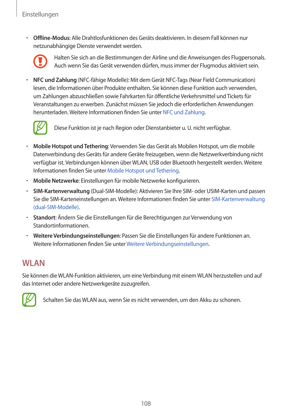 Einstellungen• Offline-Modus: Alle Drahtlosfunktionen des Geräts deaktivieren. In diesem Fall können nurnetzunabhängige Dienste 